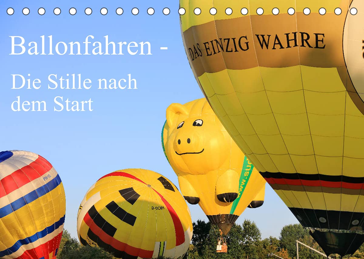 Ballonfahren - Die Stille nach dem Start (Tischkalender 2022 DIN A5 quer): Dieser Kalender zeigt kalendarisch ein Ballonfahrer-Festival vom Aufbau der ... 14 Seiten ) (CALVENDO Mobilitaet) Photography