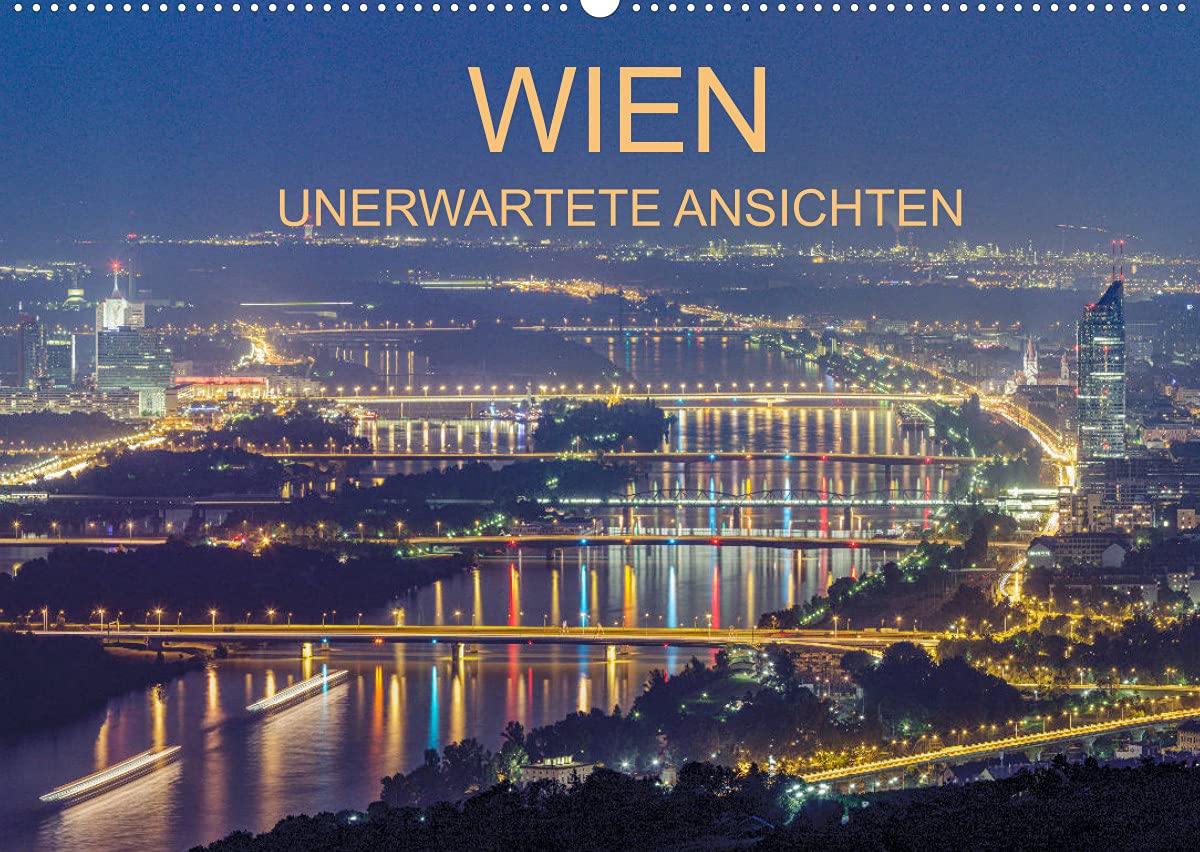 Wien - unerwartete Ansichten (Wandkalender 2022 DIN A2 quer): Wien - Stimmungsvolle Ansichten aus spannenden Perspektiven (Monatskalender, 14 Seiten ) (CALVENDO Orte) Photography