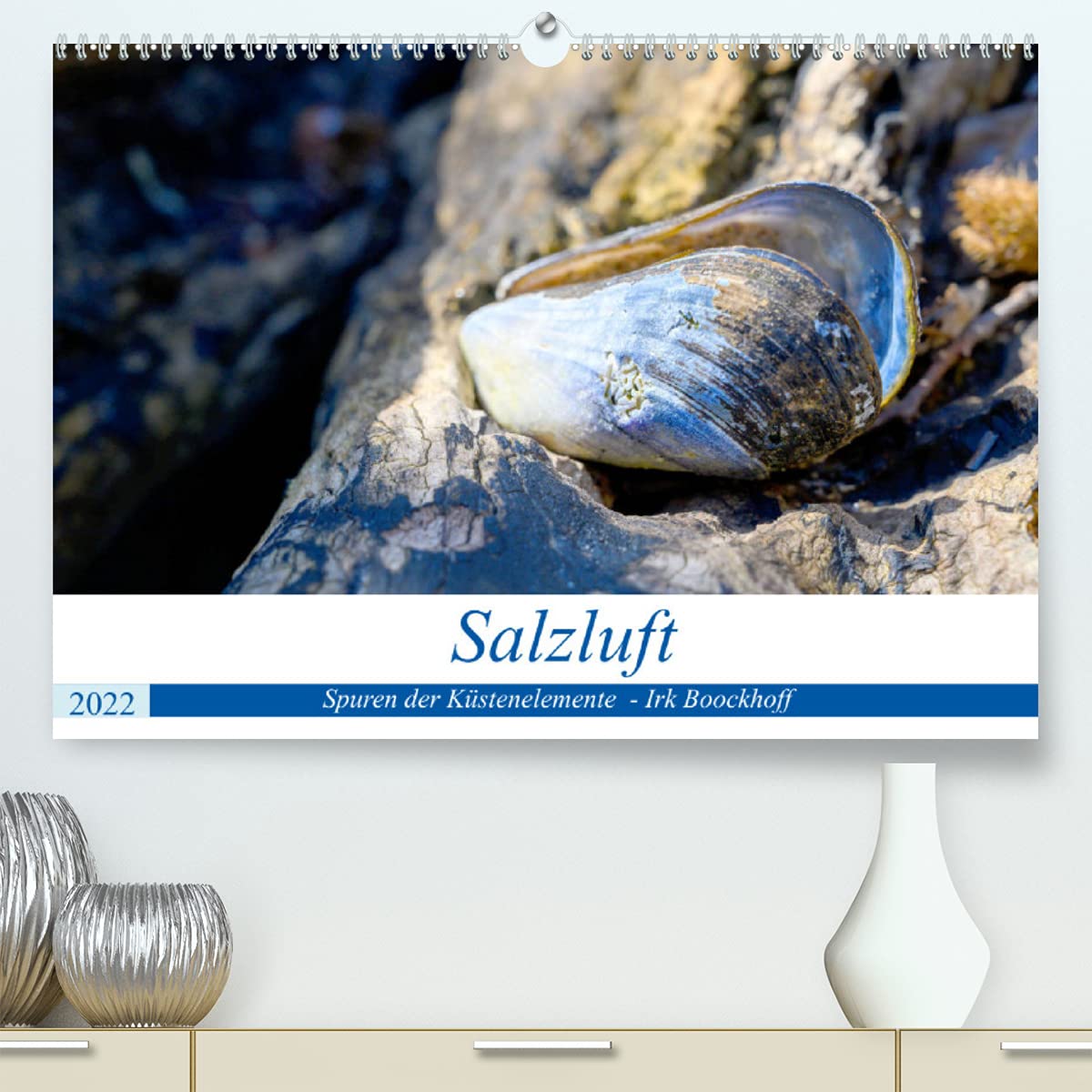 Salzluft (Premium, hochwertiger DIN A2 Wandkalender 2022, Kunstdruck in Hochglanz): Spuren der Küstenelemente (Monatskalender, 14 Seiten ) (CALVENDO Natur) Calendars