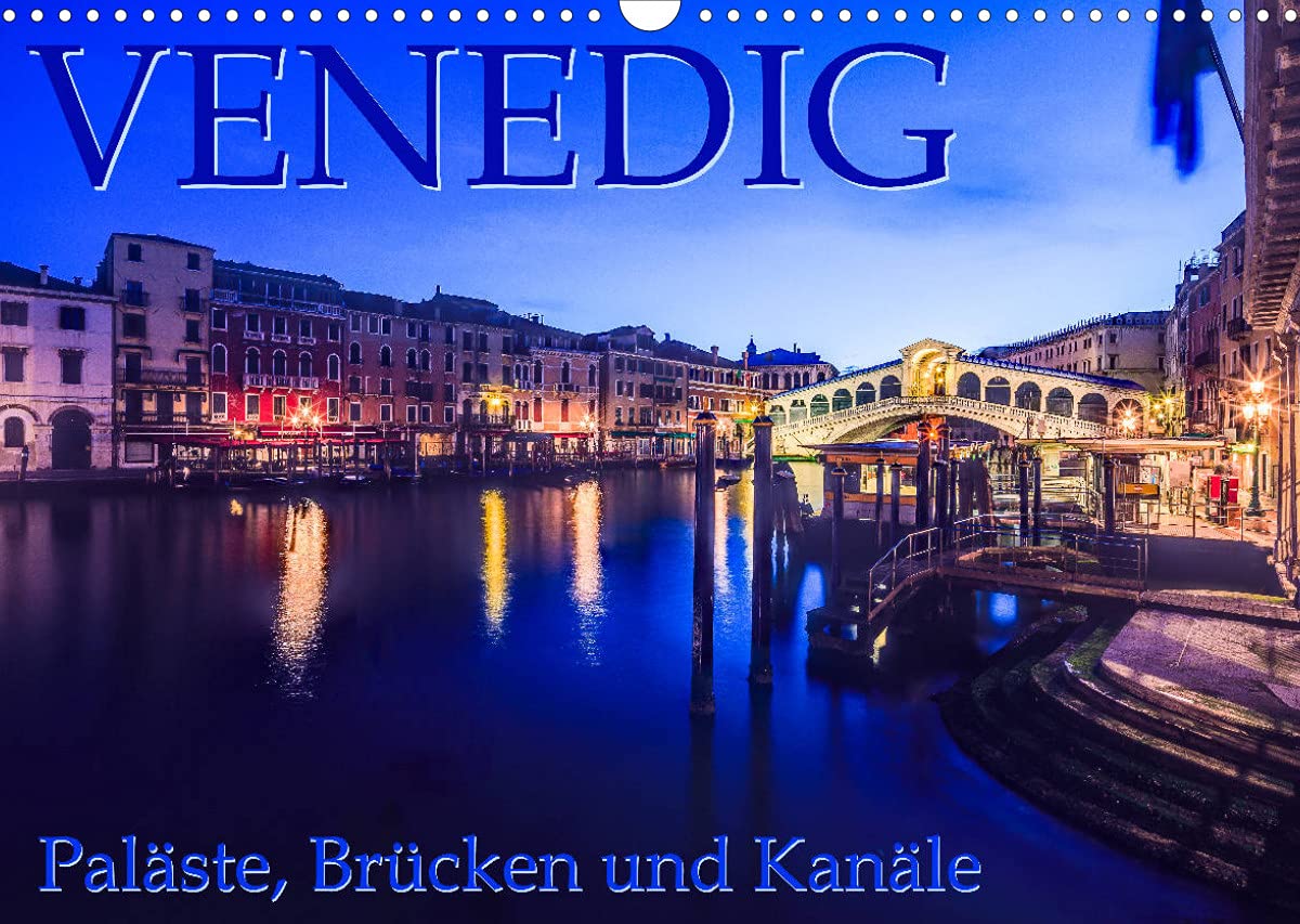Venedig - Paläste, Brücken und Kanäle (Wandkalender 2022 DIN A3 quer): Magische Lichtstimmungen aus der "Serenissima" (Monatskalender, 14 Seiten ) (CALVENDO Orte) Leisure, Home & Garden