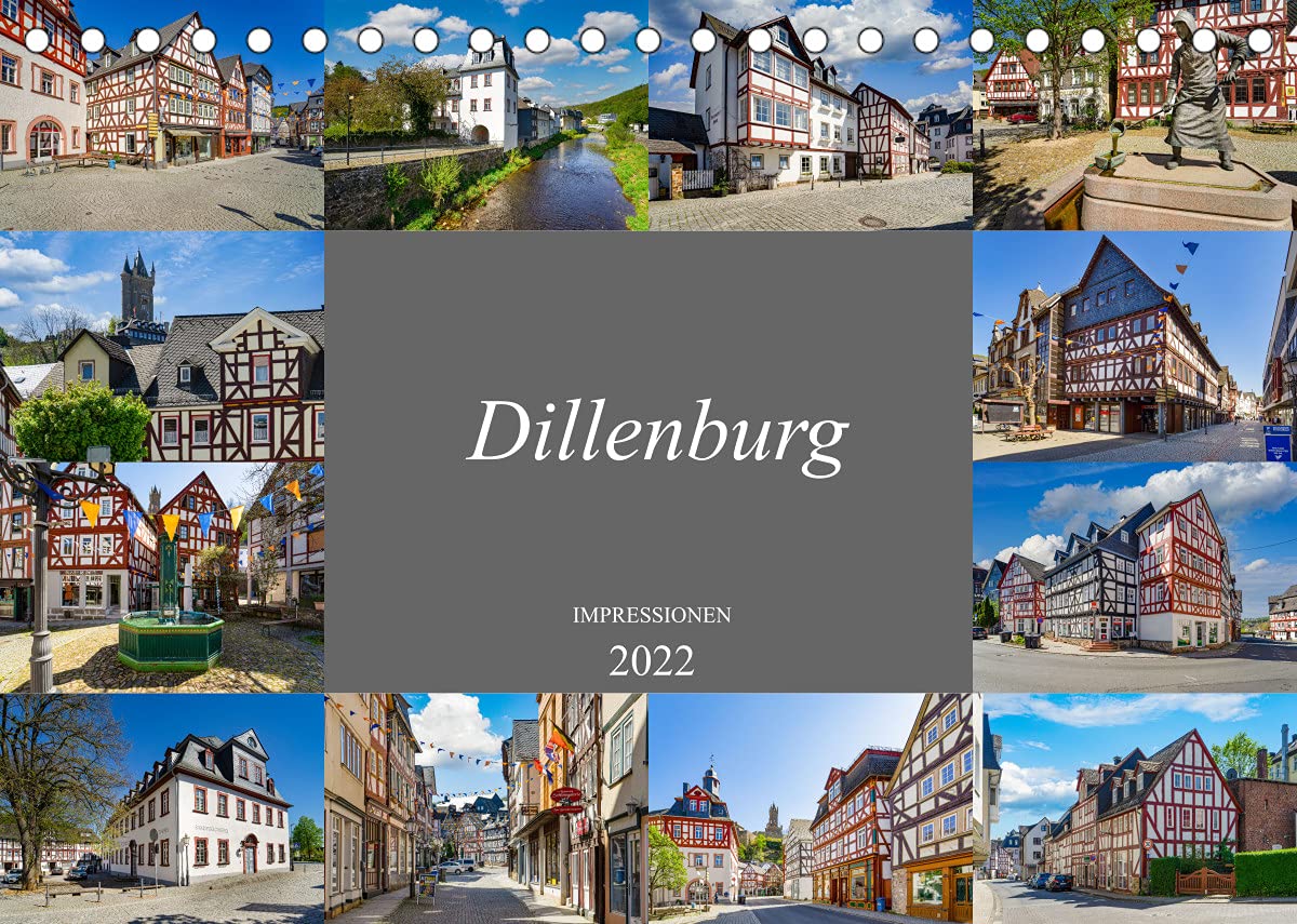 Dillenburg Impressionen (Tischkalender 2022 DIN A5 quer): Ansichten aus der einmalige Oranienstadt Dillenburg (Monatskalender, 14 Seiten ) (CALVENDO Orte) Photography