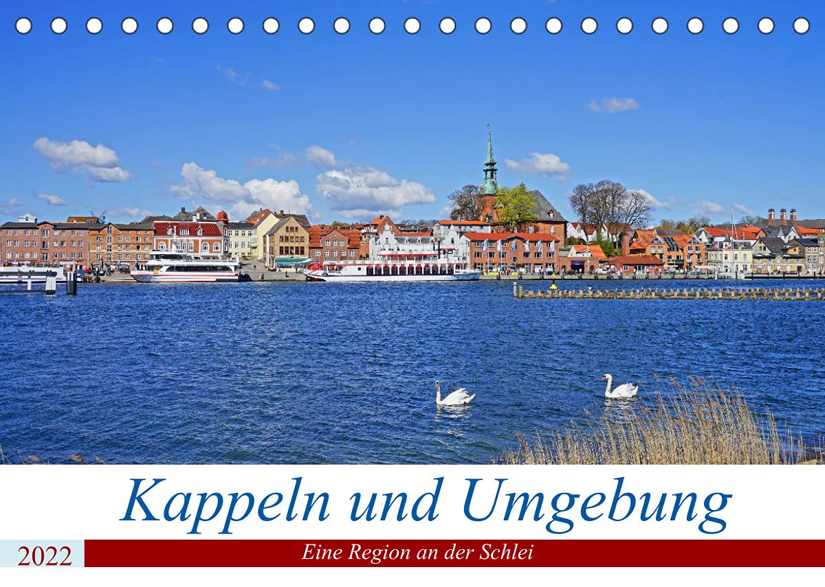 Kappeln und Umgebung (Tischkalender 2022 DIN A5 quer): Mit dem Fahrrad die Region um Kappeln erkunden (Monatskalender, 14 Seiten ) (CALVENDO Orte) Leisure, Home & Garden