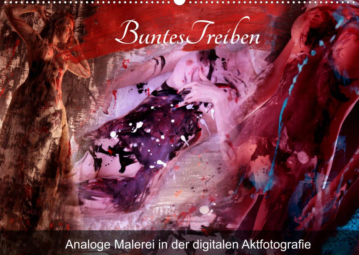 Buntes Treiben - Analoge Malerei in der digitalen Aktfotografie (Wandkalender 2022 DIN A2 quer): Fotokünstler Stefan Weis mischt analoge Malerei mit ... (Monatskalender, 14 Seiten ) (CALVENDO Kunst) Business, Finance & Career