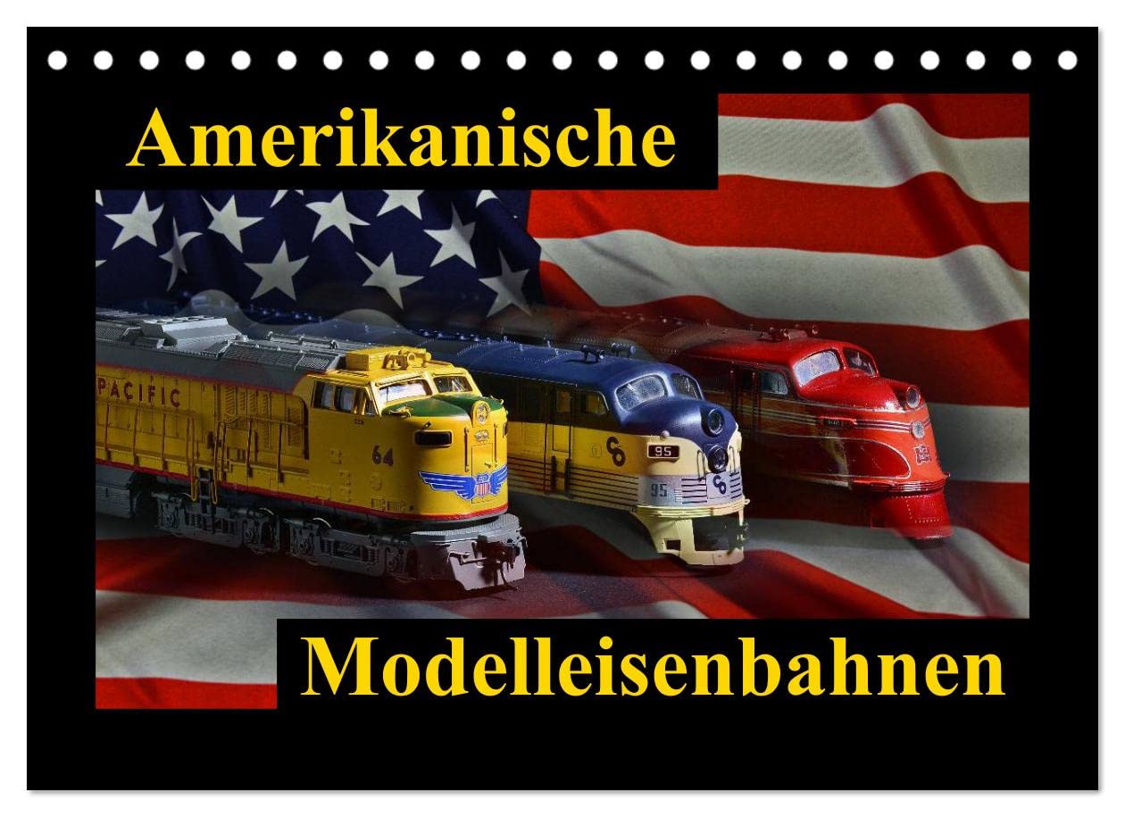 Amerikanische Modelleisenbahnen (Tischkalender 2023 DIN A5 quer): kleine Giganten der Prärie (Monatskalender, 14 Seiten ) (CALVENDO Hobbys) Photography