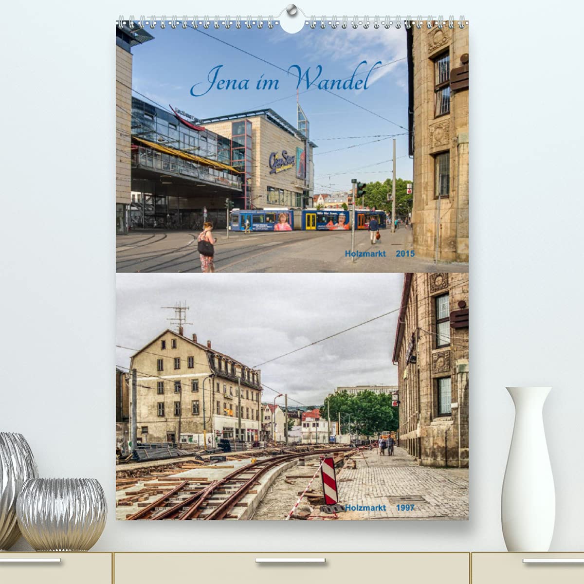 Jena im Wandel (Premium, hochwertiger DIN A2 Wandkalender 2023, Kunstdruck in Hochglanz): Die bauliche Entwicklung der Universitätsstadt Jena seit den ... (Monatskalender, 14 Seiten ) (CALVENDO Orte) Film, Art & Culture