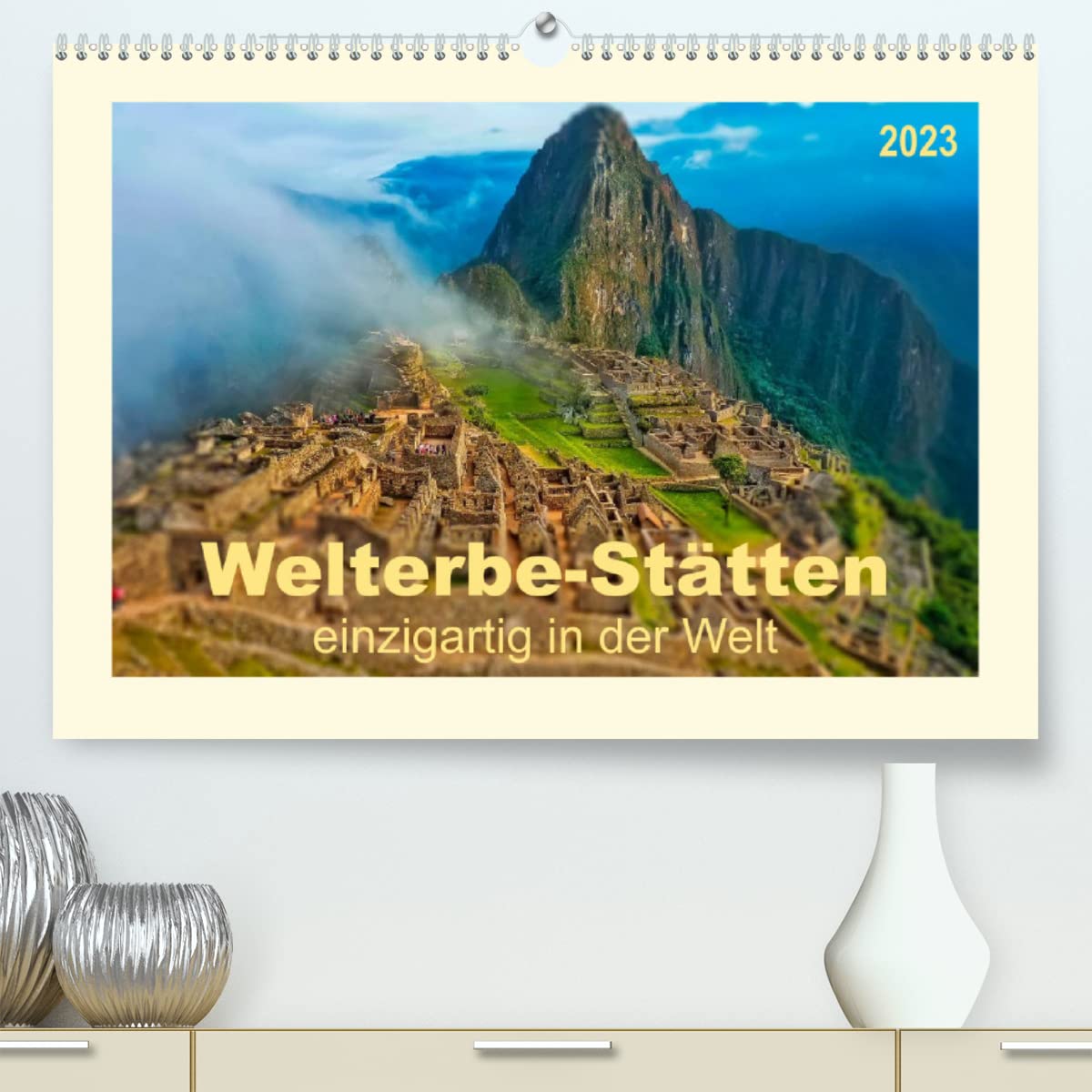 Welterbe-Stätten - einzigartig in der Welt (Premium, hochwertiger DIN A2 Wandkalender 2023, Kunstdruck in Hochglanz): Einzigartige Stätten in der Welt ... (Monatskalender, 14 Seiten ) (CALVENDO Orte) Social Sciences
