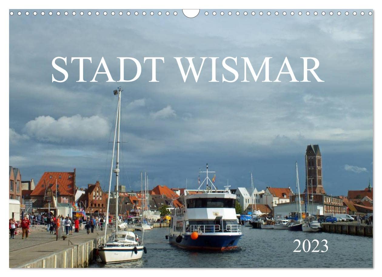 Stadt Wismar 2023 (Wandkalender 2023 DIN A3 quer): Wismar - Hansestadt mit Charakter (Monatskalender, 14 Seiten ) (CALVENDO Orte) Leisure, Home & Garden