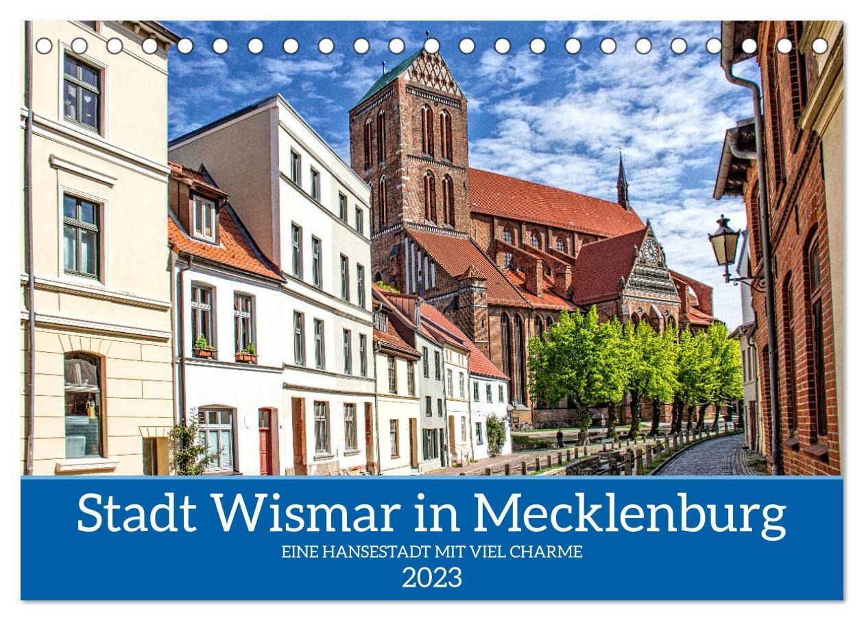 Stadt Wismar in Mecklenburg – Eine Hansestadt mit viel Charme (Tischkalender 2023 DIN A5 quer): Wismar - Hansestadt mit Charakter (Monatskalender, 14 Seiten ) (CALVENDO Orte) Leisure, Home & Garden