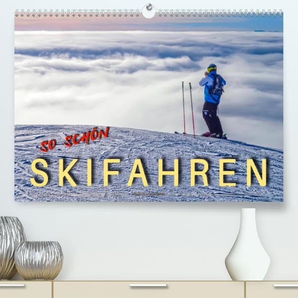Skifahren - so schön (Premium, hochwertiger DIN A2 Wandkalender 2023, Kunstdruck in Hochglanz): Skifahren - der schönste Sport der Welt. (Monatskalender, 14 Seiten ) (CALVENDO Sport) Contemporary literature Books
