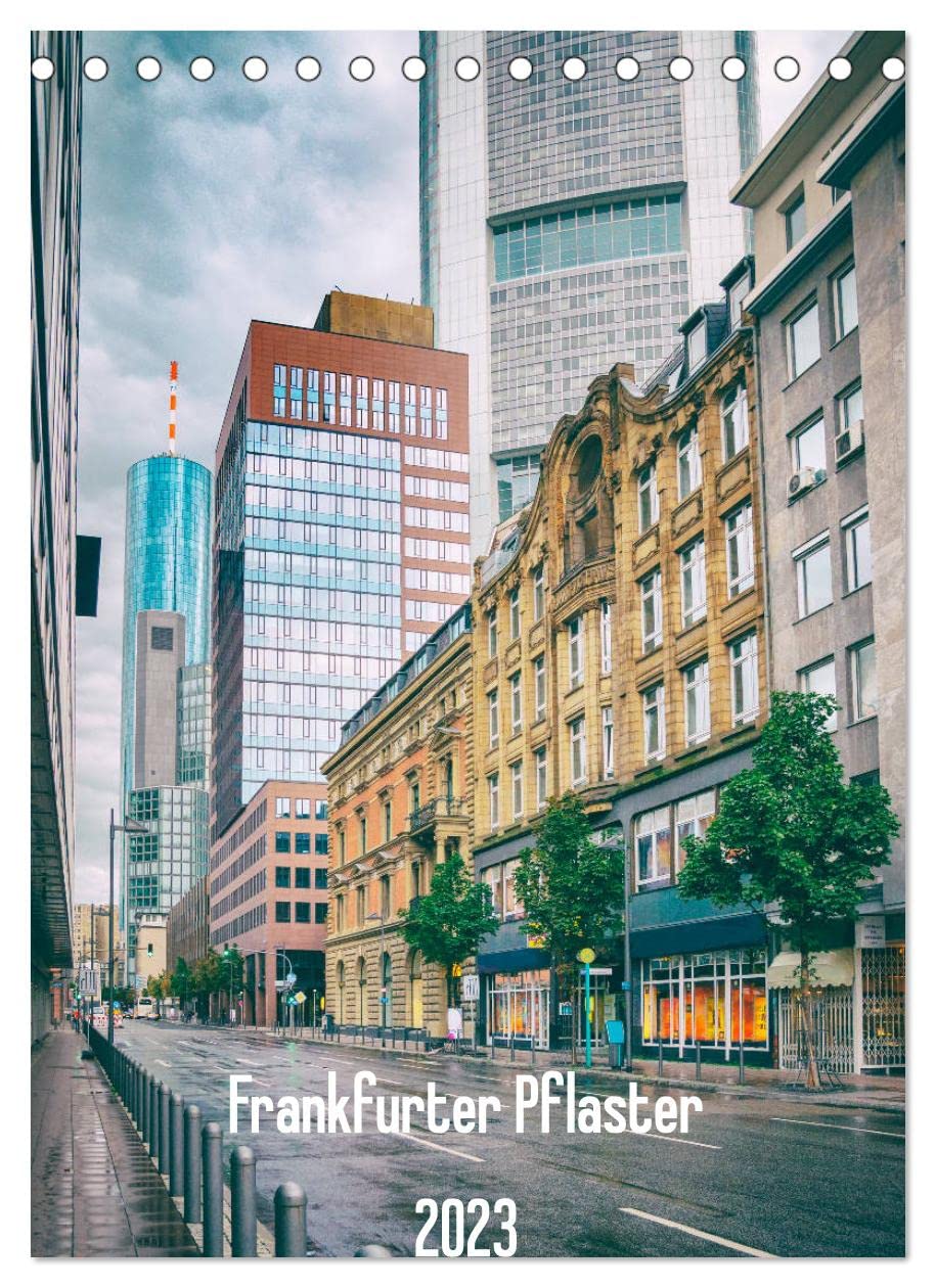 Frankfurter Pflaster (Tischkalender 2023 DIN A5 hoch): Momentaufnahmen aus der Metropole am Main. (Monatskalender, 14 Seiten ) (CALVENDO Orte) Books