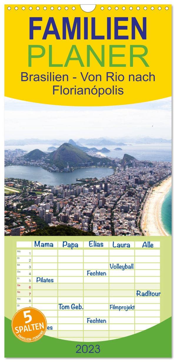 Familienplaner Brasilien - Von Rio nach Florianópolis (Wandkalender 2023 , 21 cm x 45 cm, hoch): Von Rio de Janeiro geht es entlang der Costa Verde ... (Monatskalender, 14 Seiten ) (CALVENDO Orte) Leisure, Home & Garden