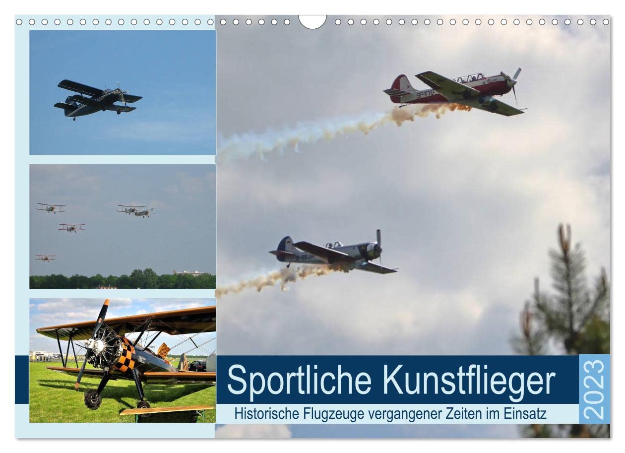 Sportliche Kunstflieger (Wandkalender 2023 DIN A3 quer): Historische Flugzeuge vergangener Zeiten im Einsatz (Monatskalender, 14 Seiten ) (CALVENDO Technologie) Living & Furnishing