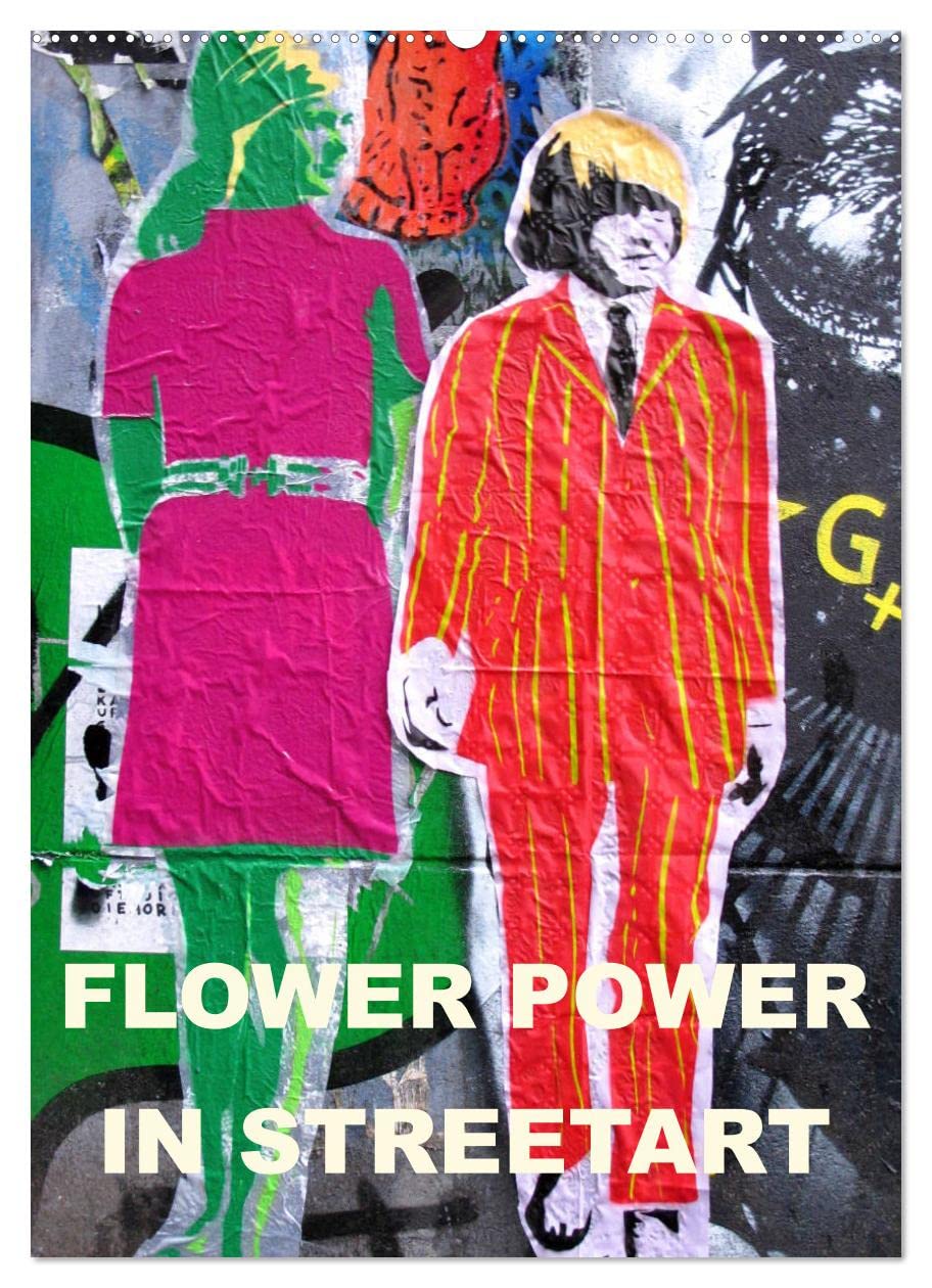 Flower Power in StreetArt (Wandkalender 2023 DIN A2 hoch): 60er Jahre Flower Power in Street Art von den Straßen Londons, Dubais, Berlins und Hamburgs (Monatskalender, 14 Seiten ) (CALVENDO Kunst) Leisure, Home & Garden