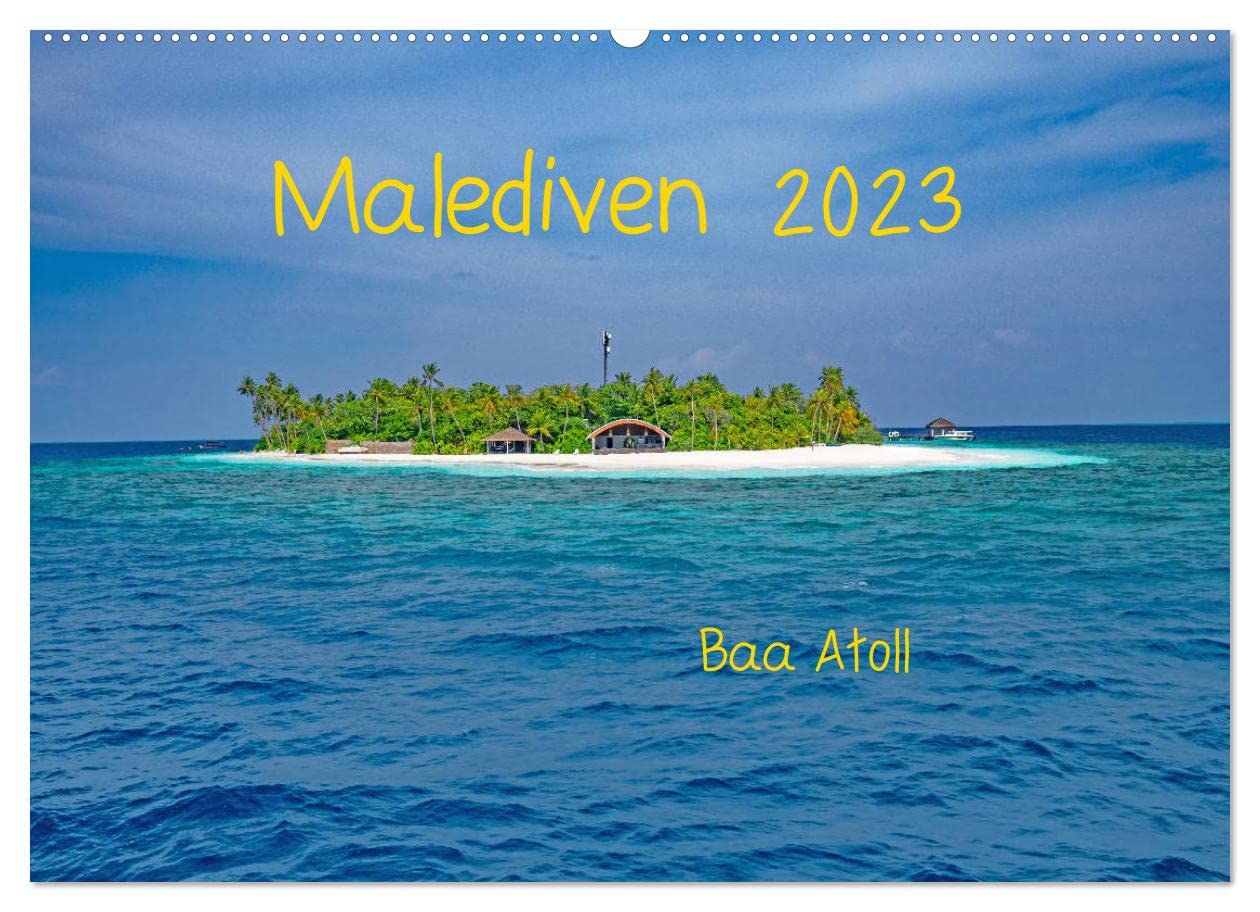 Malediven - Dreamland (Wandkalender 2023 DIN A2 quer): Trauminsel im Baa Atoll (Monatskalender, 14 Seiten ) (CALVENDO Orte) Photography