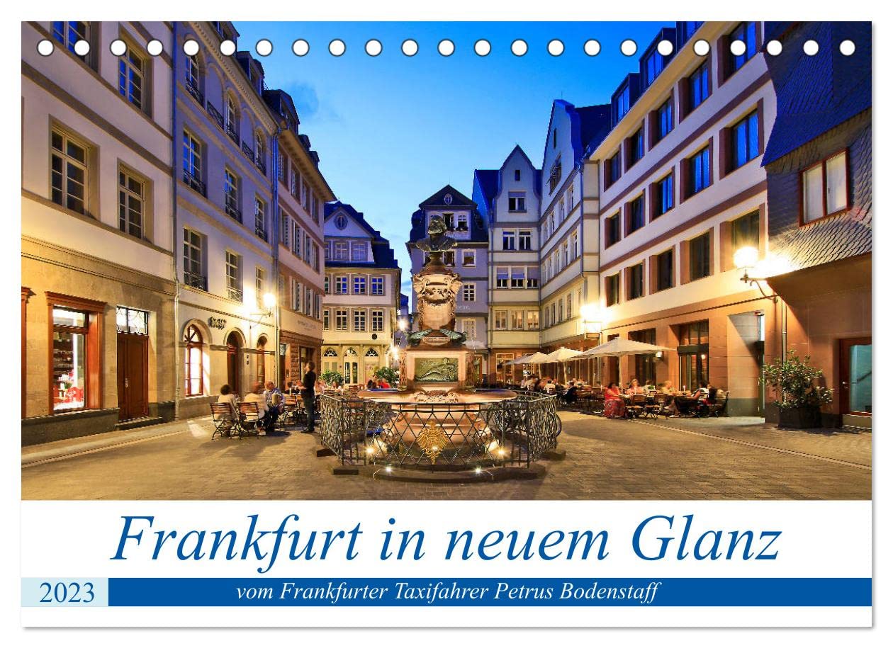 Frankfurt in neuem Glanz vom Taxifahrer Petrus Bodenstaff (Tischkalender 2023 DIN A5 quer): Die neue Frankfurter Altstadt findet National und ... (Monatskalender, 14 Seiten ) (CALVENDO Orte) Leisure, Home & Garden