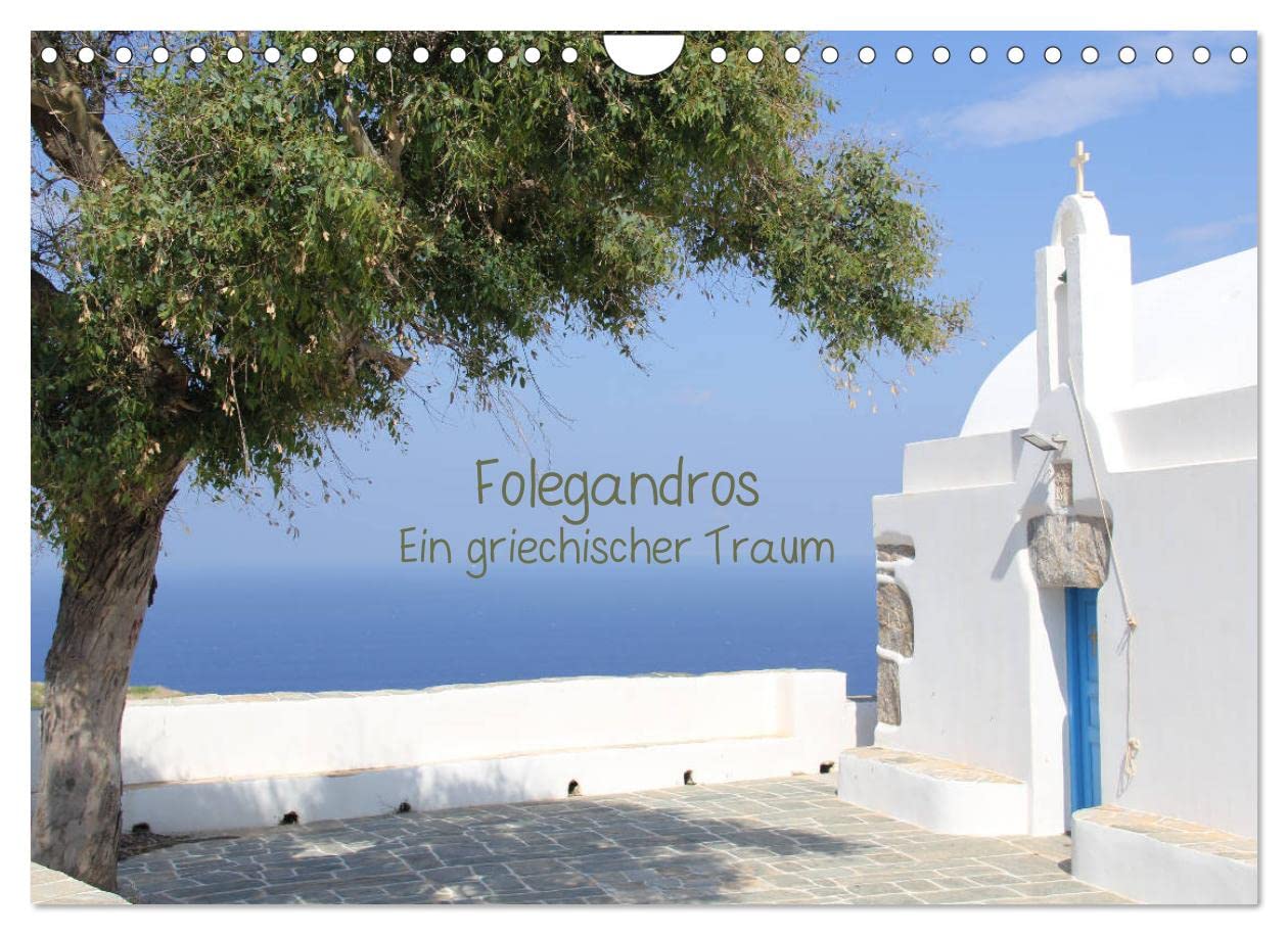 Folegandros Ein griechischer Traum (Wandkalender 2023 DIN A4 quer): Die Griechische Kykladeninsel Folegandros (Monatskalender, 14 Seiten ) (CALVENDO Orte) Film, Art & Culture