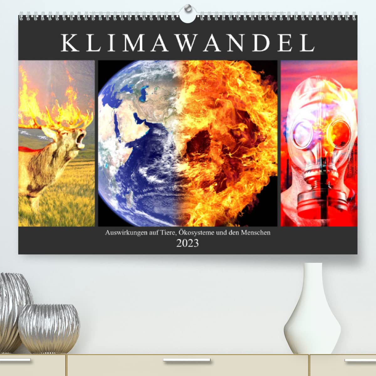 Klimawandel. Auswirkungen auf Tiere, Ökosysteme und den Menschen (Premium, hochwertiger DIN A2 Wandkalender 2023, Kunstdruck in Hochglanz): Die Folgen ... (Monatskalender, 14 Seiten ) (CALVENDO Natur) Living & Furnishing