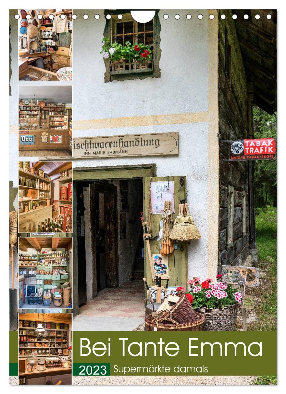 Bei Tante Emma, Supermärkte damals (Wandkalender 2023 DIN A4 hoch): Krämerläden aus vergangenen Zeiten stellen sich vor. (Monatskalender, 14 Seiten ) (CALVENDO Orte) Leisure, Home & Garden