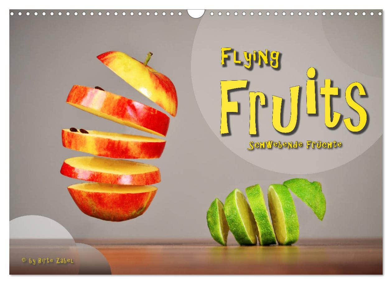 Flying Fruits - Schwebende Früchte (Wandkalender 2023 DIN A3 quer): Watch these FLYING FRUITS ! (Monatskalender, 14 Seiten ) (CALVENDO Lifestyle) Photography
