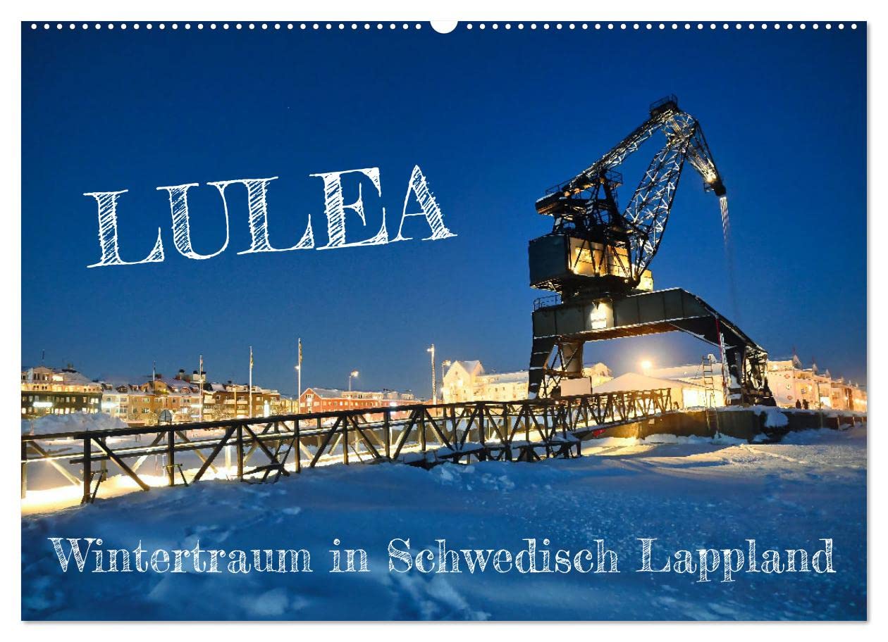 Lulea - Wintertraum in Schwedisch Lappland (Wandkalender 2023 DIN A2 quer): Lulea, die schwedische Metropole in Lappland, und die Umgebung ... Winterkleid. (Monatskalender, 14 Seiten ) book