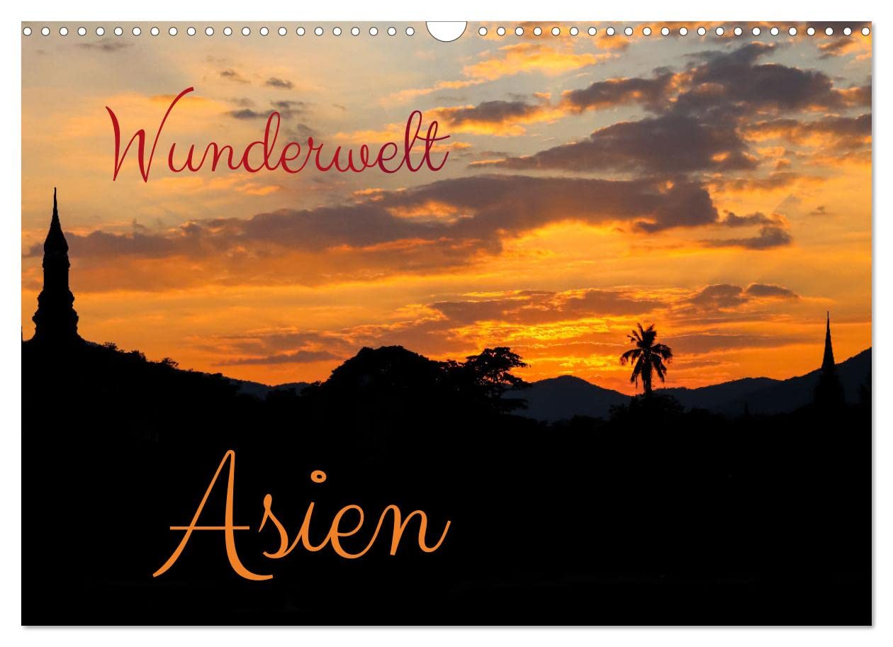Wunderwelt Asien (Wandkalender 2023 DIN A3 quer): Asien hat ein ganz spezielles Charisma. Eine Faszination die einem nicht mehr los lässt. (Monatskalender, 14 Seiten ) (CALVENDO Orte) Leisure, Home & Garden