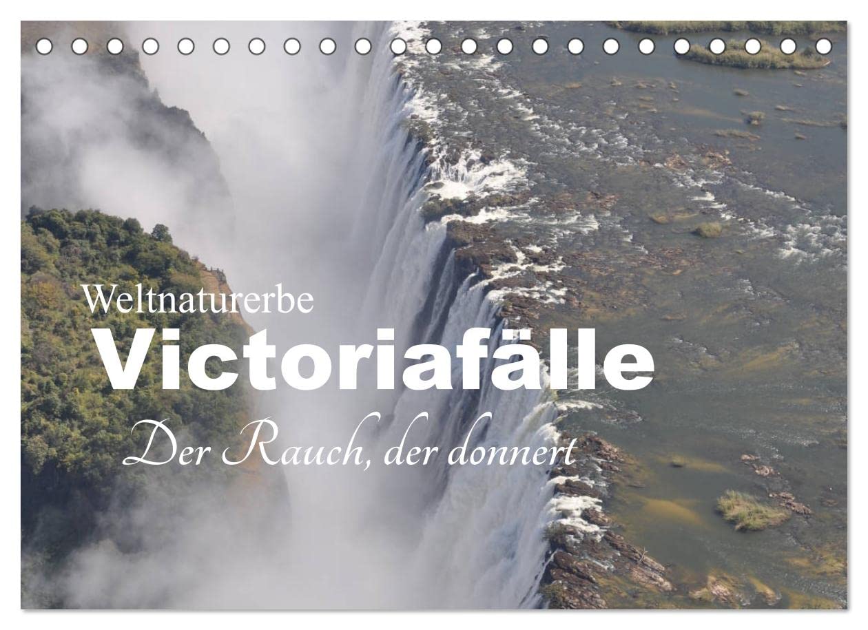 Weltnaturerbe Victoriafälle - Der Rauch, der donnert (Tischkalender 2023 DIN A5 quer): Die Victoriafälle sind Afrikas spektakulärsten und schönsten ... (Monatskalender, 14 Seiten ) (CALVENDO Natur) Leisure, Home & Garden