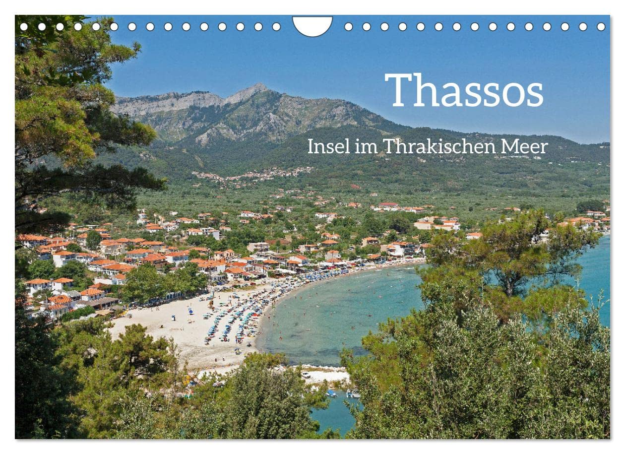 Thassos - Insel im Thrakischen Meer (Wandkalender 2023 DIN A4 quer): Thassos, die nördlichste bewohnte Insel der Ägäis. (Monatskalender, 14 Seiten ) (CALVENDO Orte) Calendars