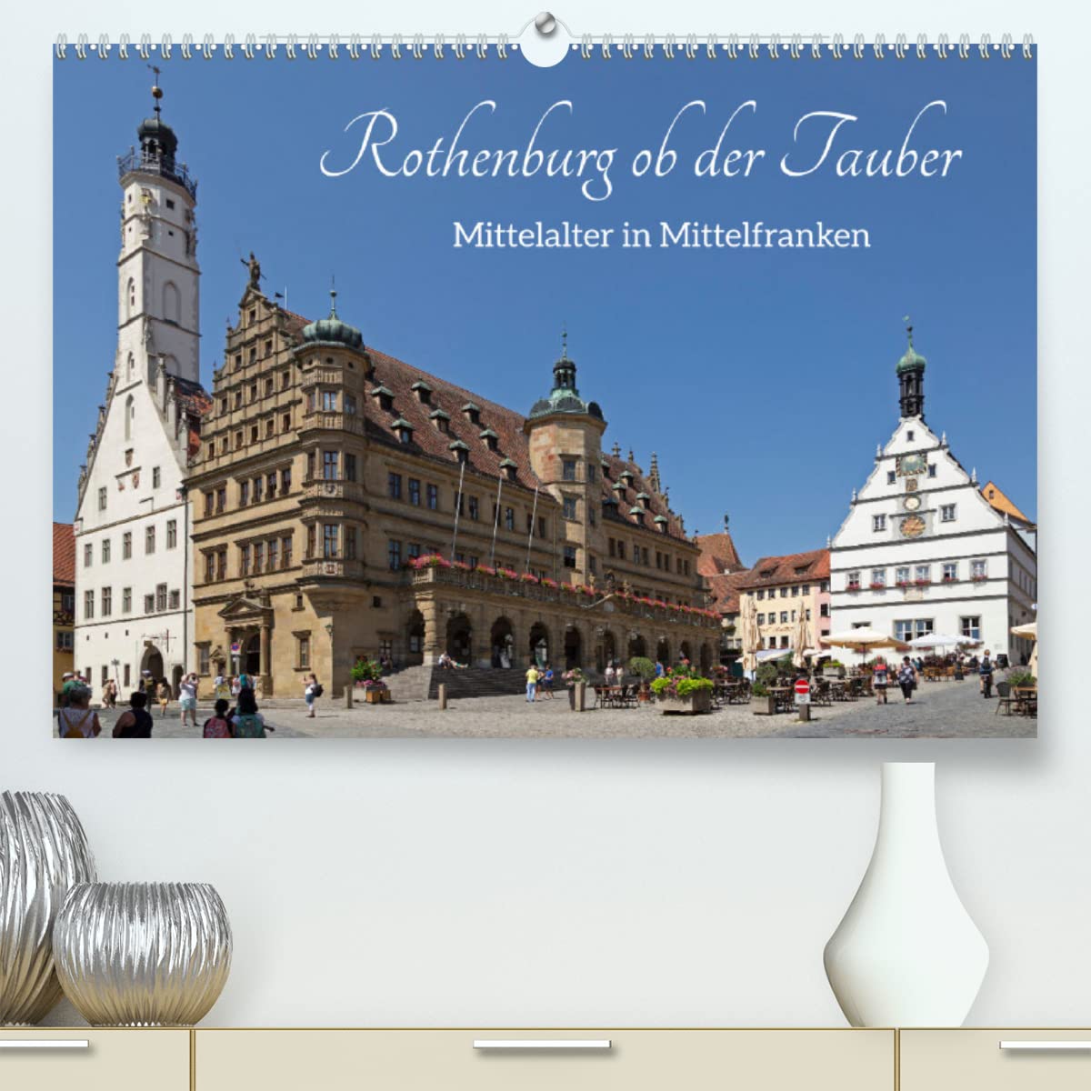 Rothenburg ob der Tauber - Mittelalter in Mittelfranken (Premium, hochwertiger DIN A2 Wandkalender 2023, Kunstdruck in Hochglanz): Kleinstadt, deren ... (Monatskalender, 14 Seiten ) (CALVENDO Orte) German history