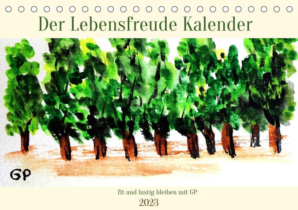 Der Lebensfreude Kalender (Tischkalender 2023 DIN A5 quer): Aquarell Malerei ganz anders (Geburtstagskalender, 14 Seiten ) (CALVENDO Kunst) Photography