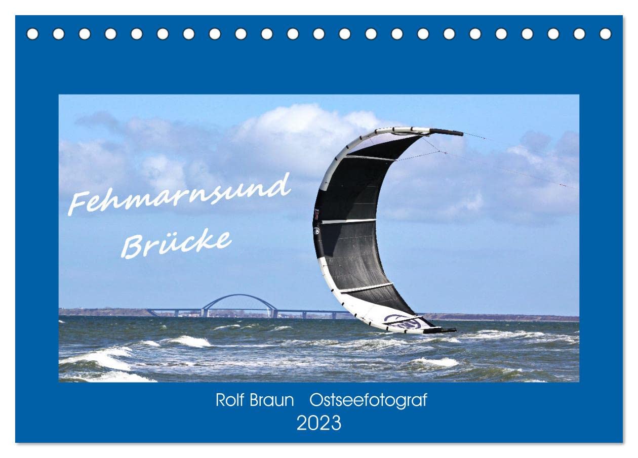 Fehmarnsund Brücke (Tischkalender 2023 DIN A5 quer): Die Auto, Zug, Radfahrerbrücke über den Fehmarnsund. (Monatskalender, 14 Seiten ) (CALVENDO Orte) Photography