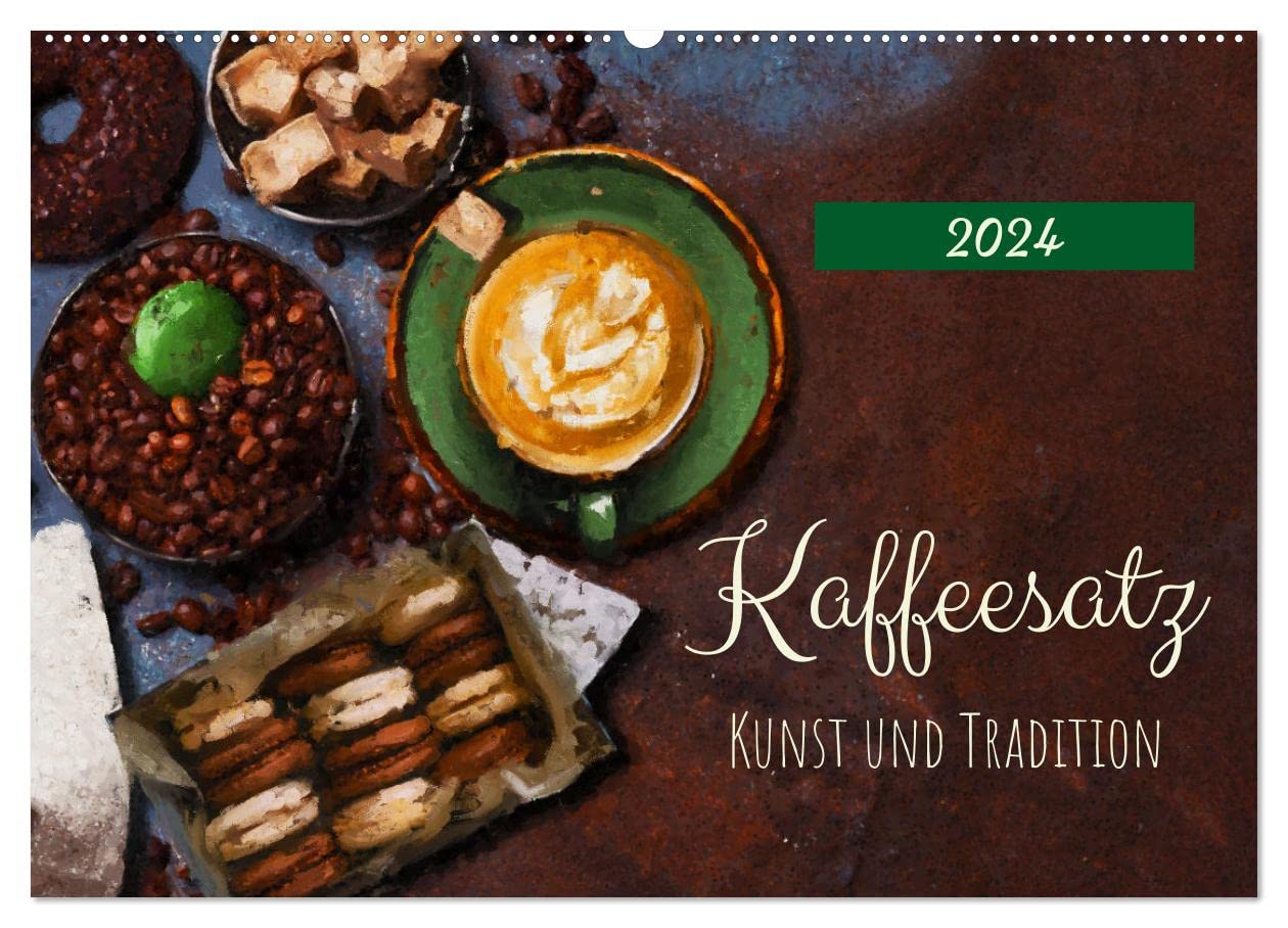 Kaffeesatz - Kunst und Tradition (Wandkalender 2024 DIN A2 quer), CALVENDO Monatskalender: Gemalte Kaffeehausszenen und Stillleben (CALVENDO Orte) Social Sciences