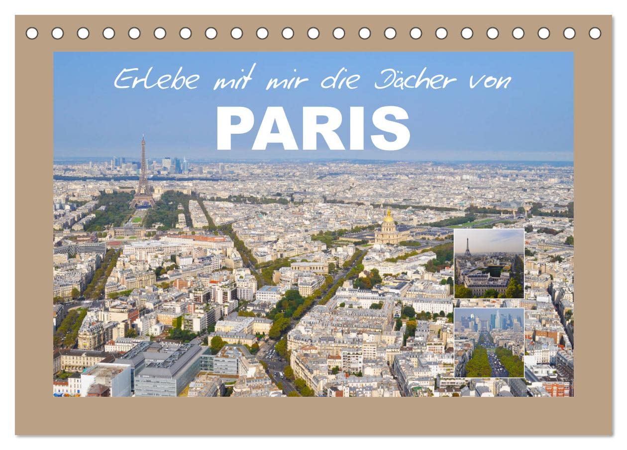 Erlebe mit mir die Dächer von Paris (Tischkalender 2024 DIN A5 quer), CALVENDO Monatskalender: Paris ist wohl eine der schönsten Städte der Welt. (CALVENDO Natur) Leisure, Home & Garden