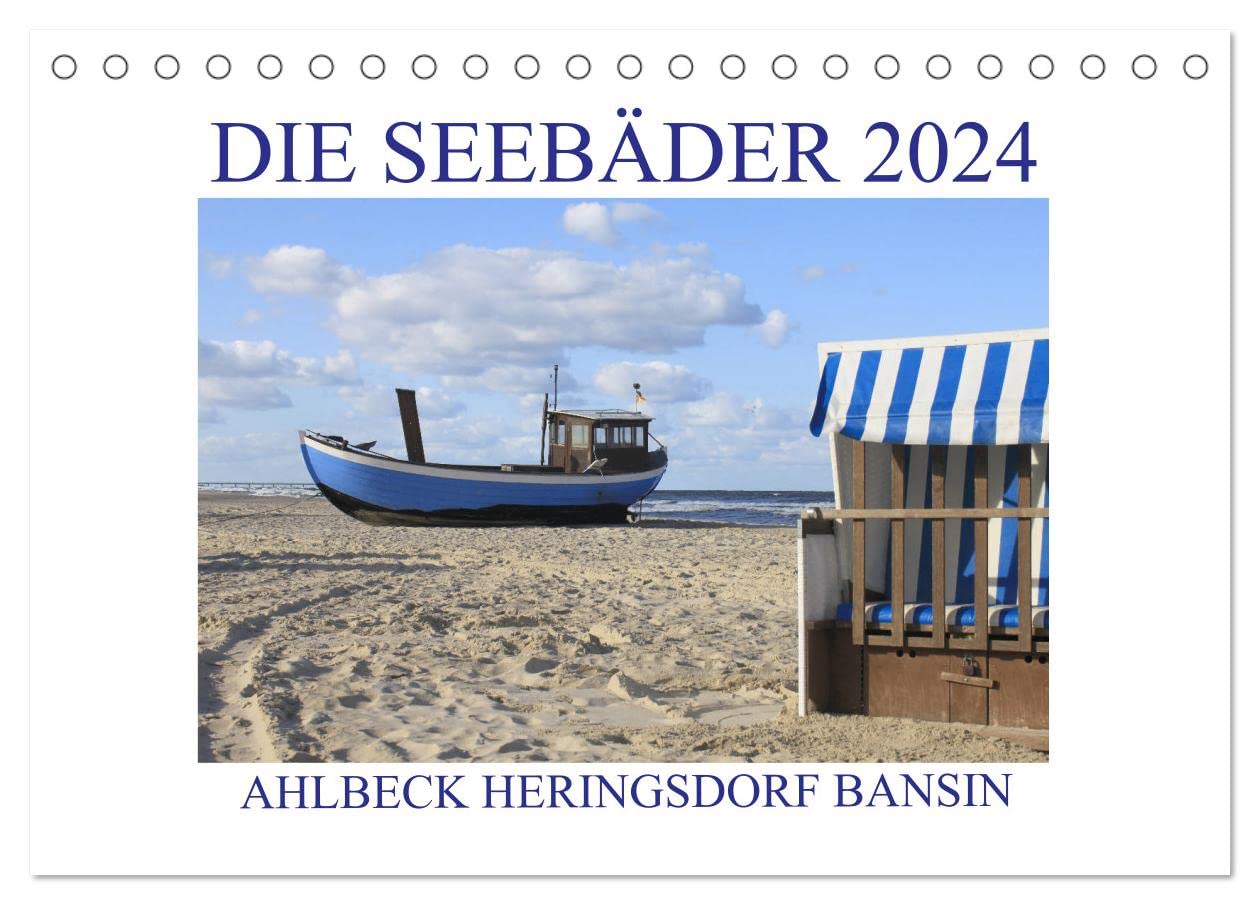Die Seebäder 2024 (Tischkalender 2024 DIN A5 quer), CALVENDO Monatskalender: Impressionen der Kaiserbäder: Ahlbeck, Heringsdorf, Bansin (CALVENDO Orte) Film, Art & Culture