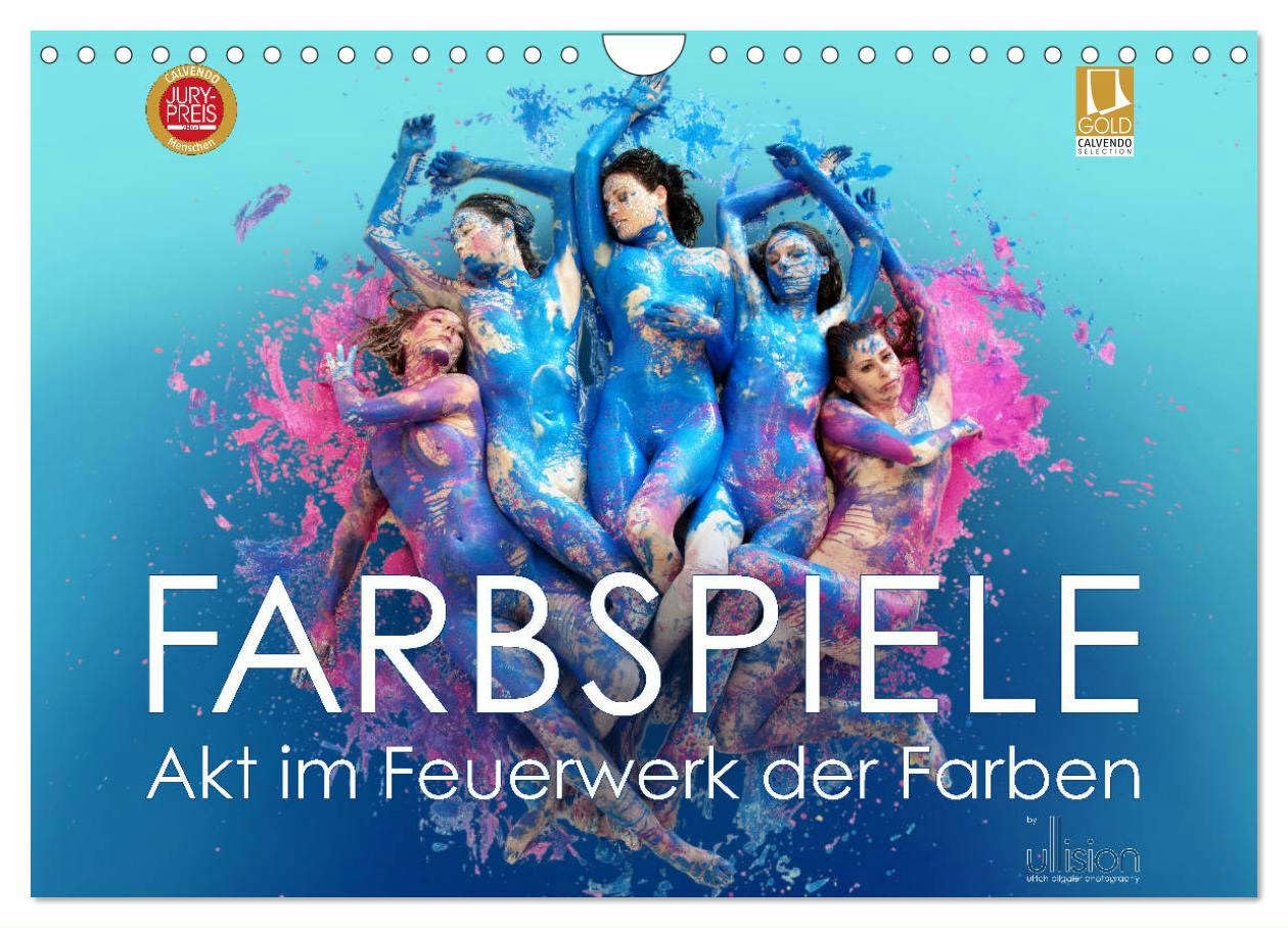 FARBSPIELE - Akt im Feuerwerk der Farben (Wandkalender 2024 DIN A4 quer), CALVENDO Monatskalender: Bodypaintings, kunstvoller Aktfotografie (CALVENDO Erotik) Social Sciences