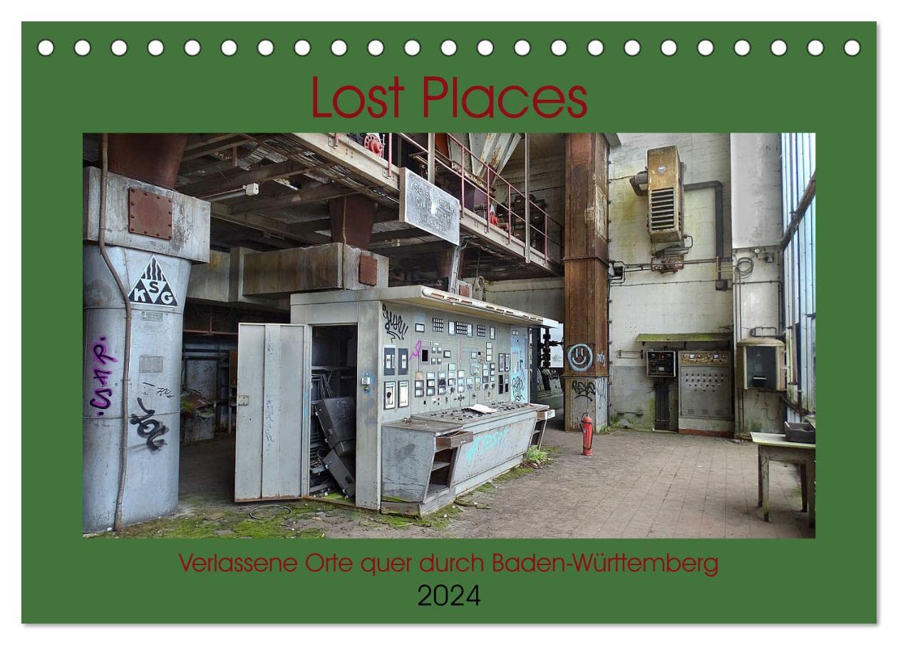 Urban Exploring (Tischkalender 2024 DIN A5 quer), CALVENDO Monatskalender: Vergessene Orte in Baden-Württemberg (CALVENDO Natur) Photography