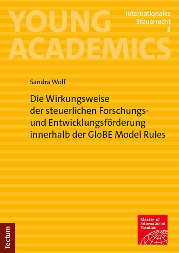 Die Wirkungsweise der steuerlichen Forschungs- und Entwicklungsförderung innerhalb der GloBE Model Rules Law