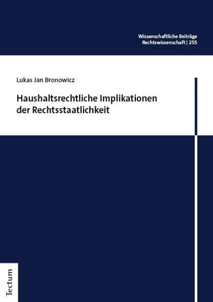 Haushaltsrechtliche Implikationen der Rechtsstaatlichkeit Law
