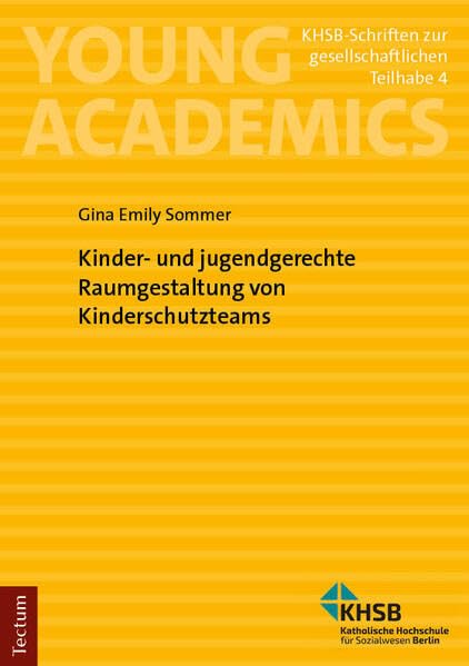 Kinder- und jugendgerechte Raumgestaltung von Kinderschutzteams Social Sciences