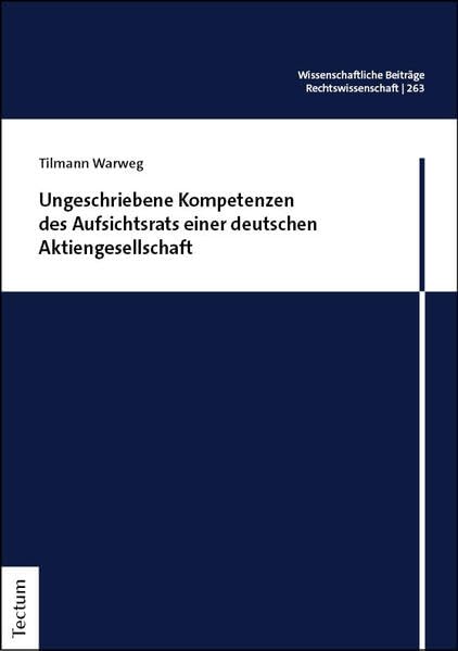 Ungeschriebene Kompetenzen des Aufsichtsrats einer deutschen Aktiengesellschaft Law