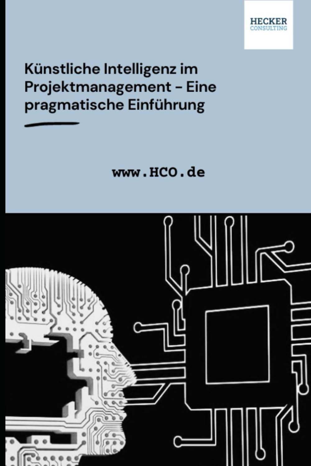 Künstliche Intelligenz im Projektmanagement: Eine pragmatische Einführung Business, Finance & Career