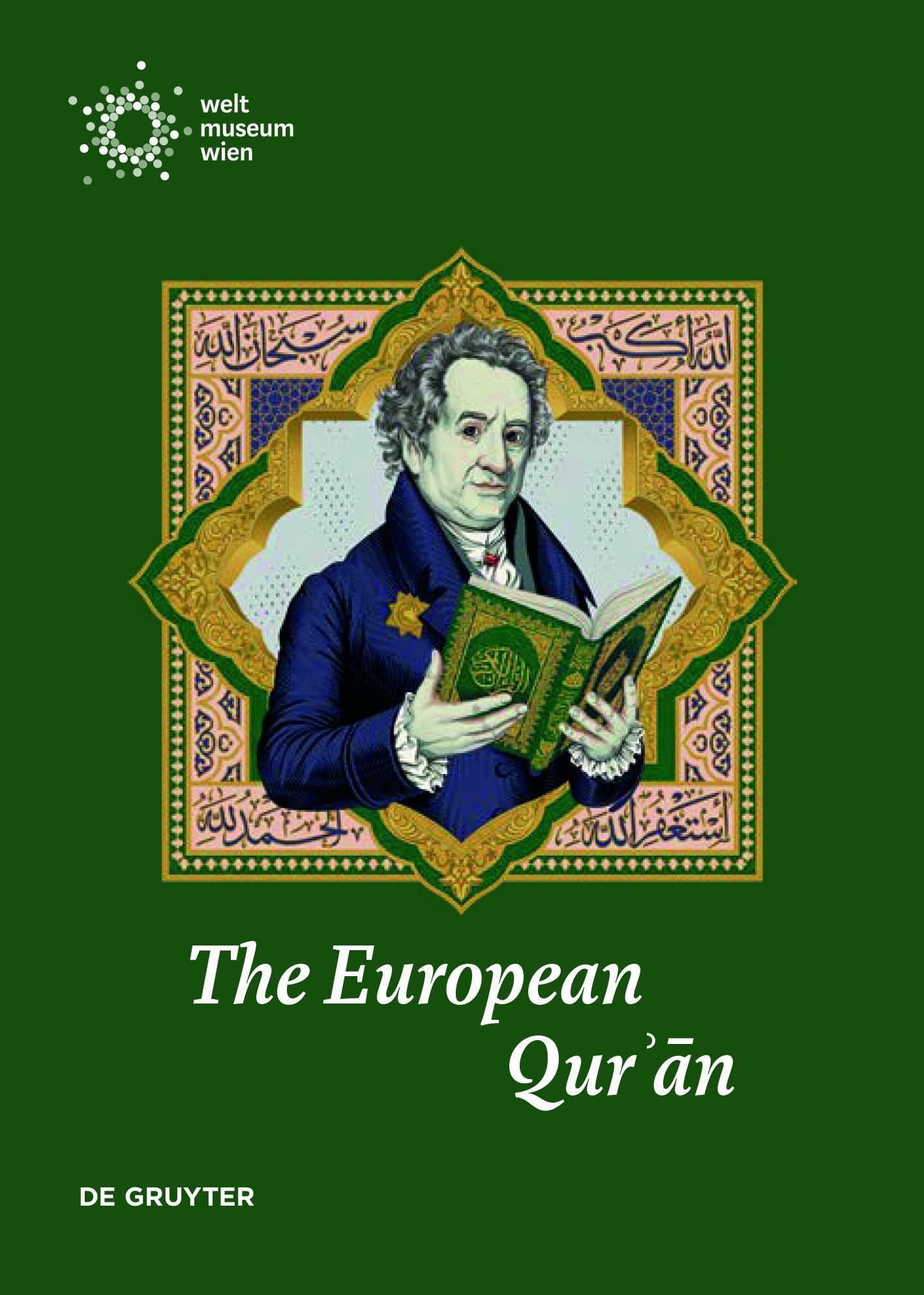 The European Qurʾān: Encounters with the Holy Text of Islam from the Ninth to the Twentieth Century Social Sciences