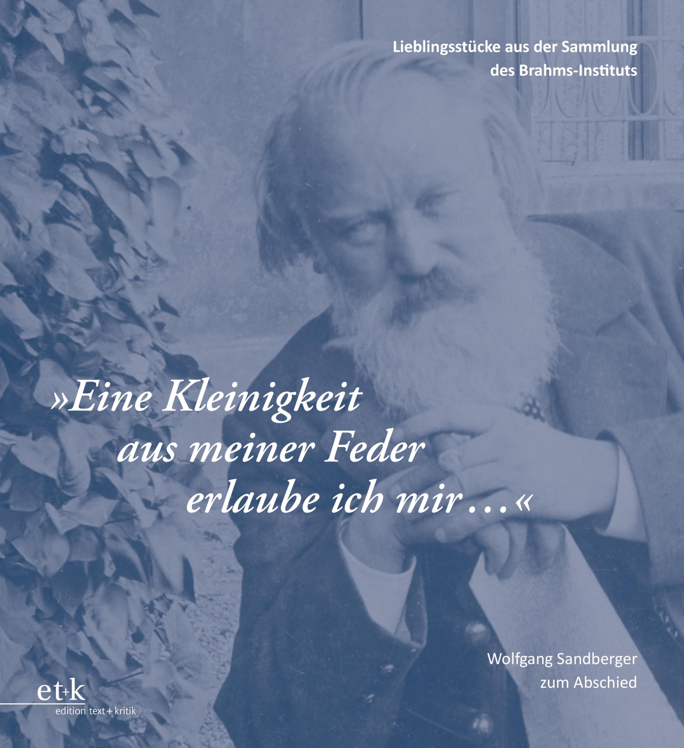 "Eine Kleinigkeit aus meiner Feder erlaube ich mir …": Lieblingsstücke aus der Sammlung des Brahms-Instituts (Veröffentlichungen des Brahms-Instituts an der Musikhochschule Lübeck) Arts & Music