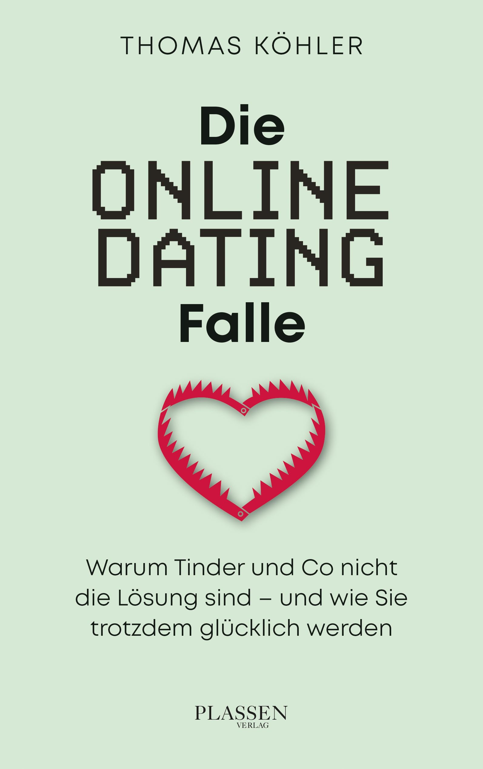 Die Online-Dating-Falle Partnership & Love