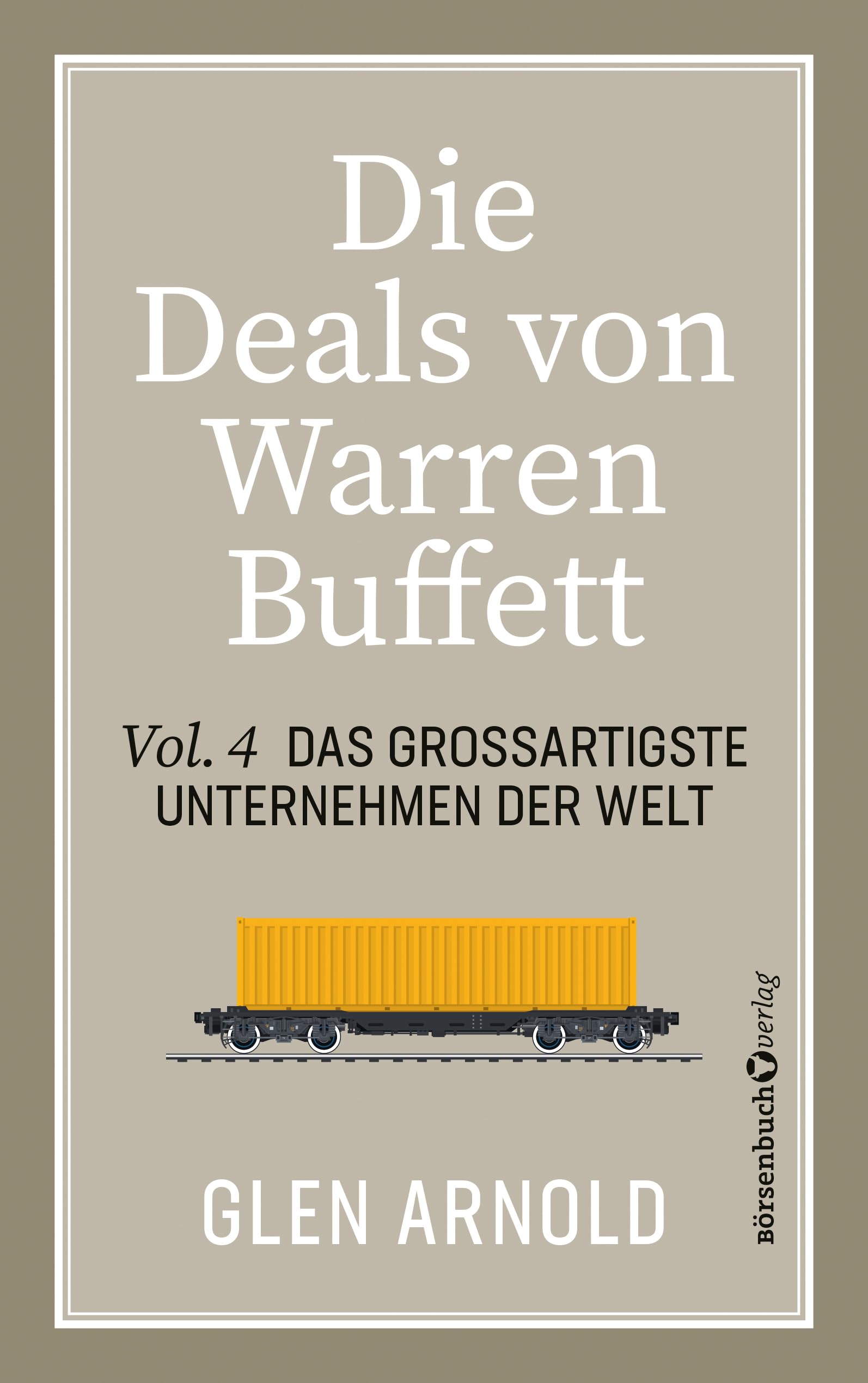 Die Deals von Warren Buffett - Vol. 4 Business & Technology