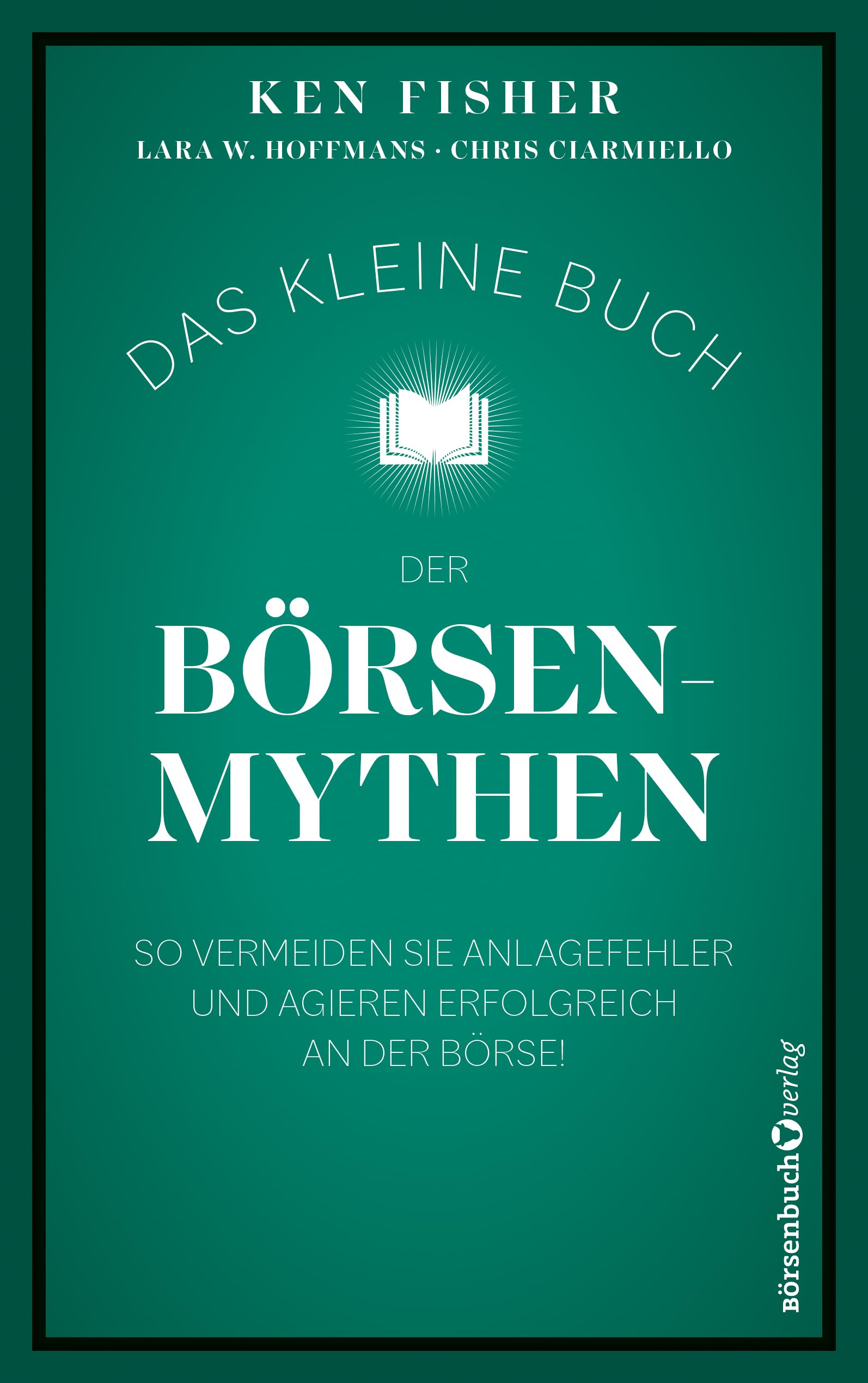 Das kleine Buch der Börsenmythen Business & Technology