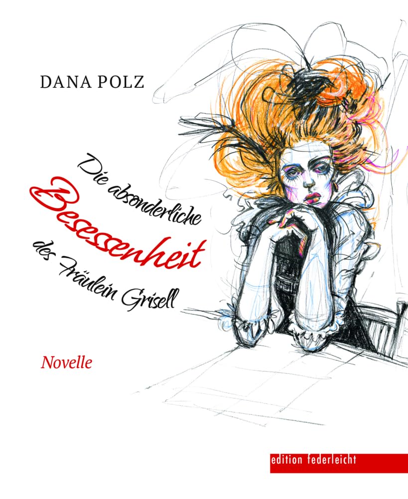 Die absonderliche Besessenheit des Fräulein Grisell Contemporary literature