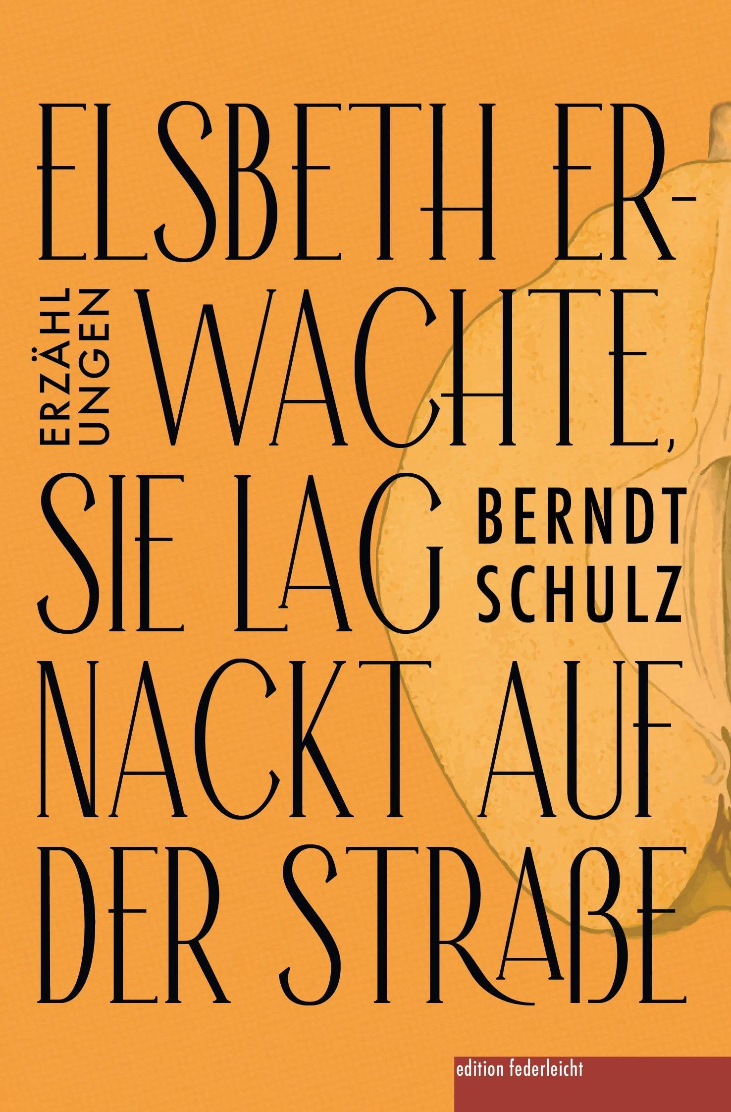 Elsbeth erwachte, sie lag nackt auf der Straße Contemporary literature