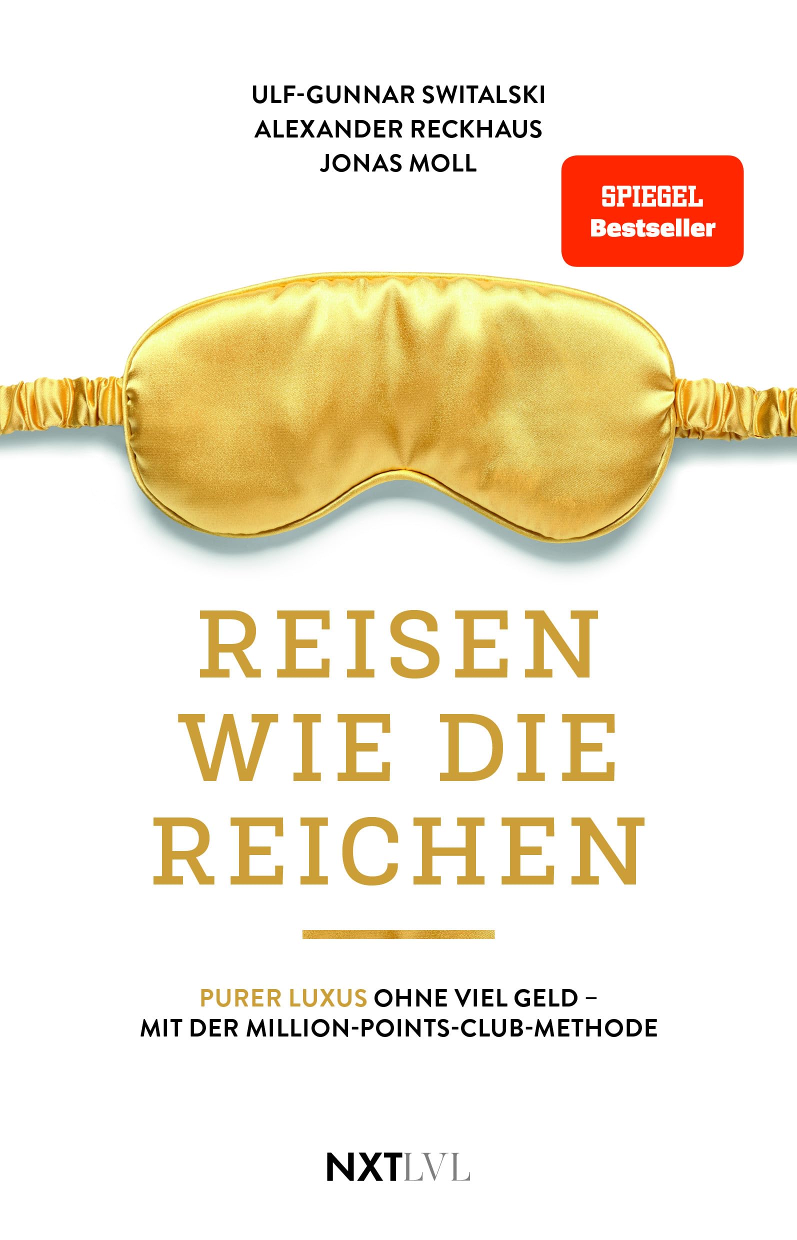 Reisen wie die Reichen - Purer Luxus ohne viel Geld mit der Million-Points-Club-Methode, Spiegelbestseller, Meilen sammeln, Business Class & First Class fliegen, Luxushotels buchen, Travel Hacking Anleitung Social Sciences