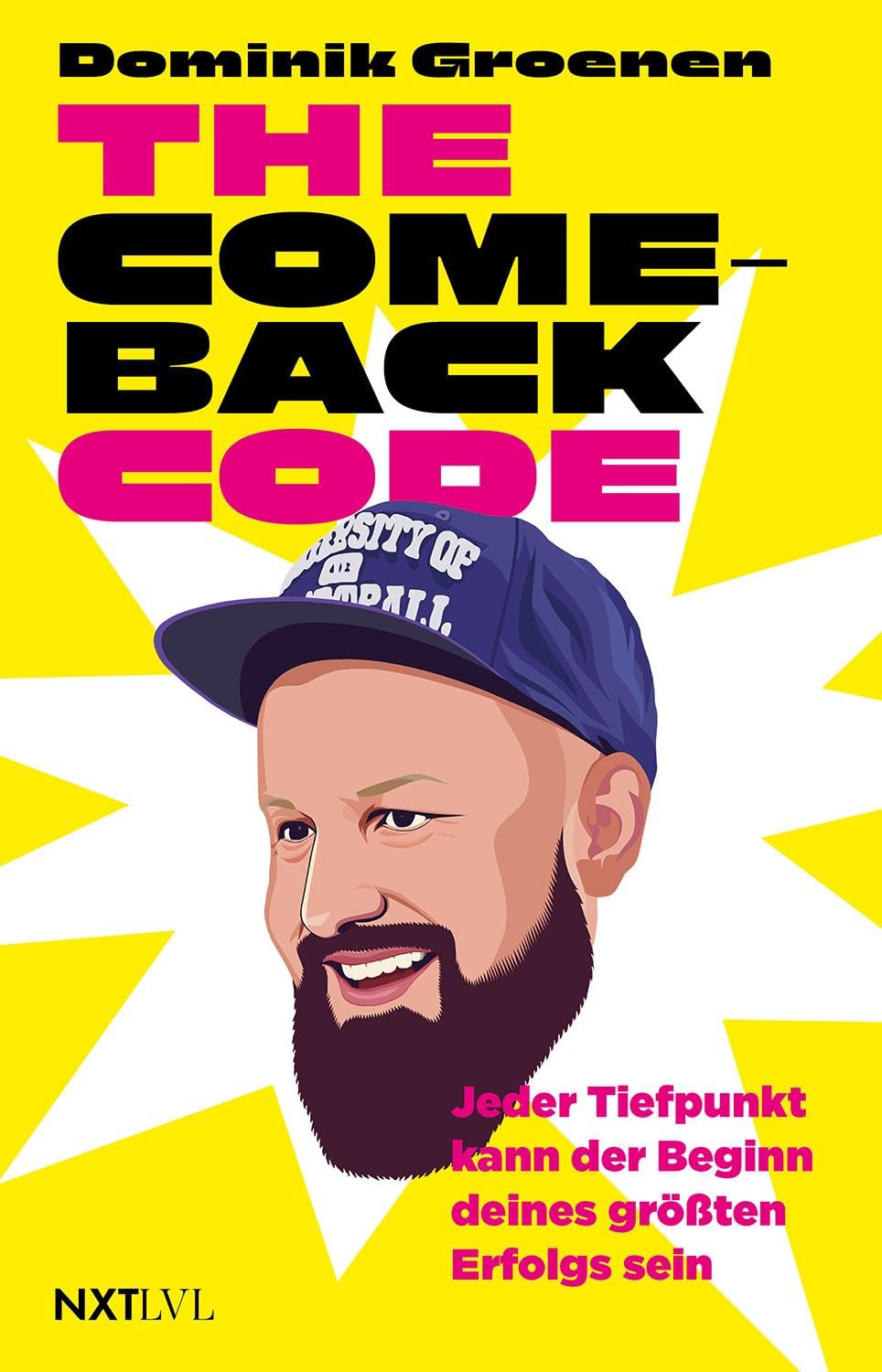 The Comeback-Code - Jeder Tiefpunkt kann der Beginn deines größten Erfolgs sein, Motivation Buch von Dominik Groenen, Scheitern überwinden, Resilienz stärken, Neustart wagen, Mindset, persönliche Entwicklung & Erfolg im Business Social Sciences