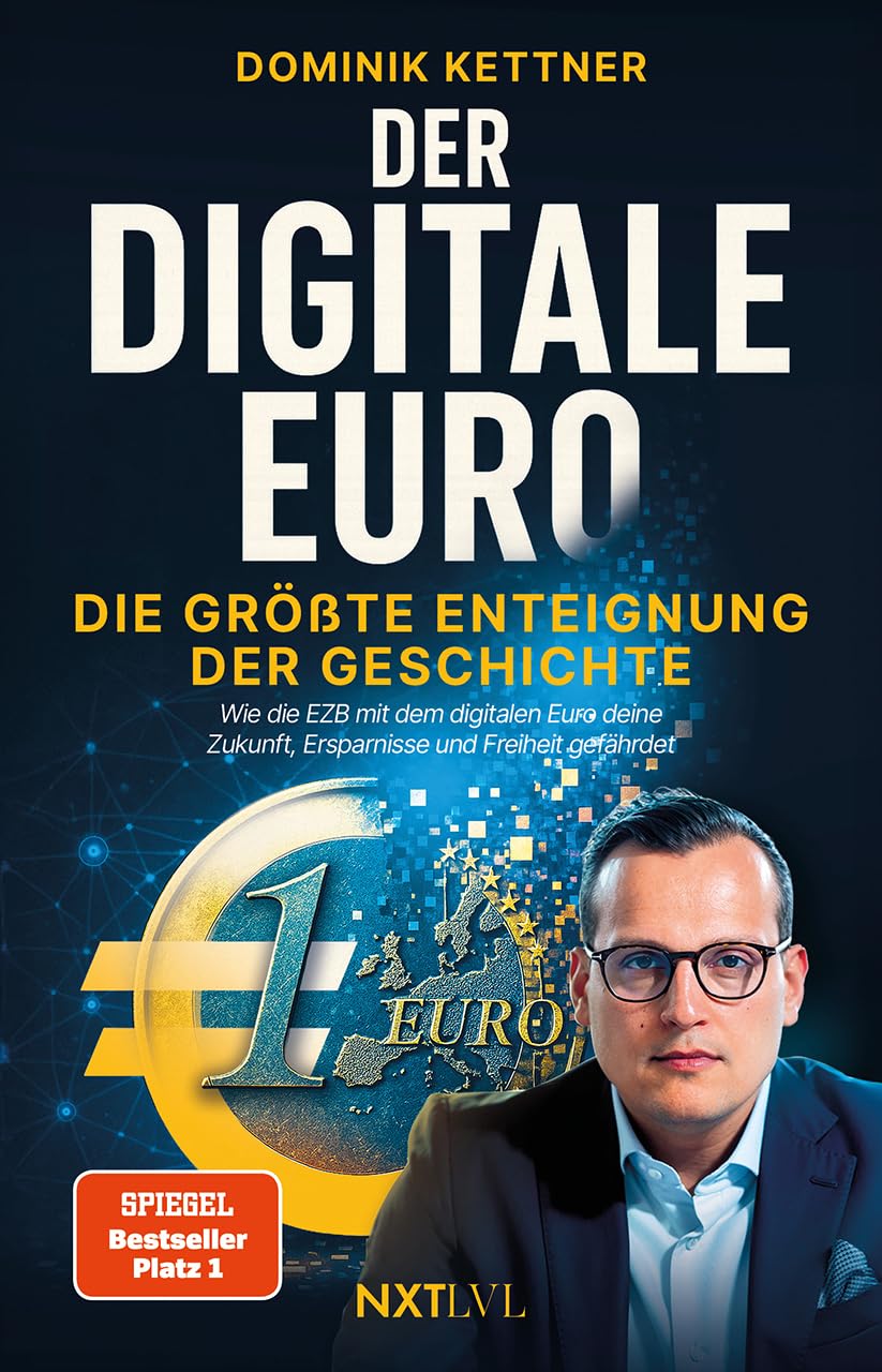 Der digitale Euro - Die größte Enteignung der Geschichte, Spiegelbestseller Platz 1, EZB, CBDC & digitales Zentralbankgeld verstehen, Vermögen schützen, Inflation, Bargeldverbot, finanzielle Freiheit sichern Books